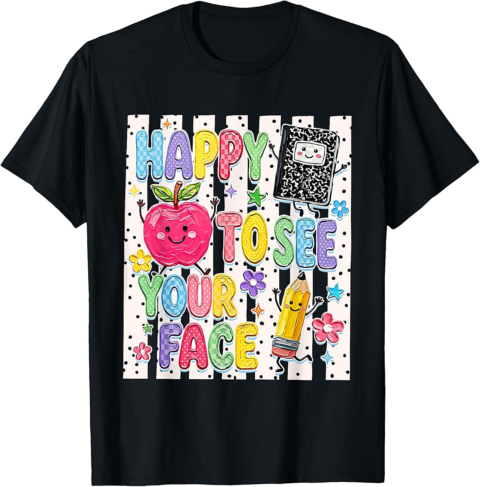 Happy to See Your Face Teacher T-Shirt | Back to School Tee
