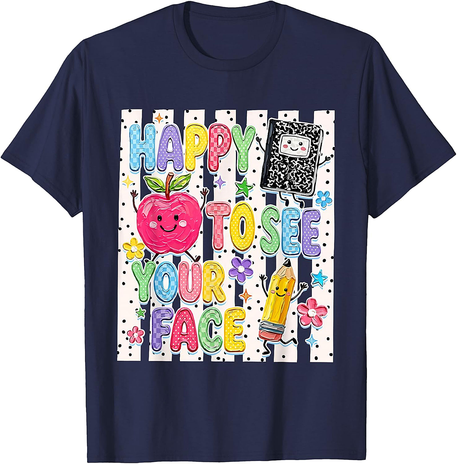 Happy to See Your Face Teacher T-Shirt | Back to School Tee
