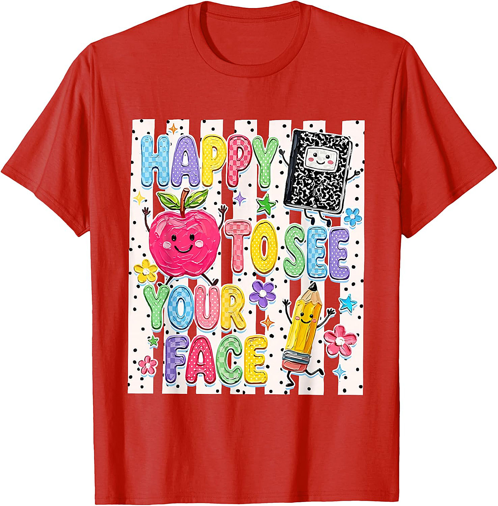 Happy to See Your Face Teacher T-Shirt | Back to School Tee