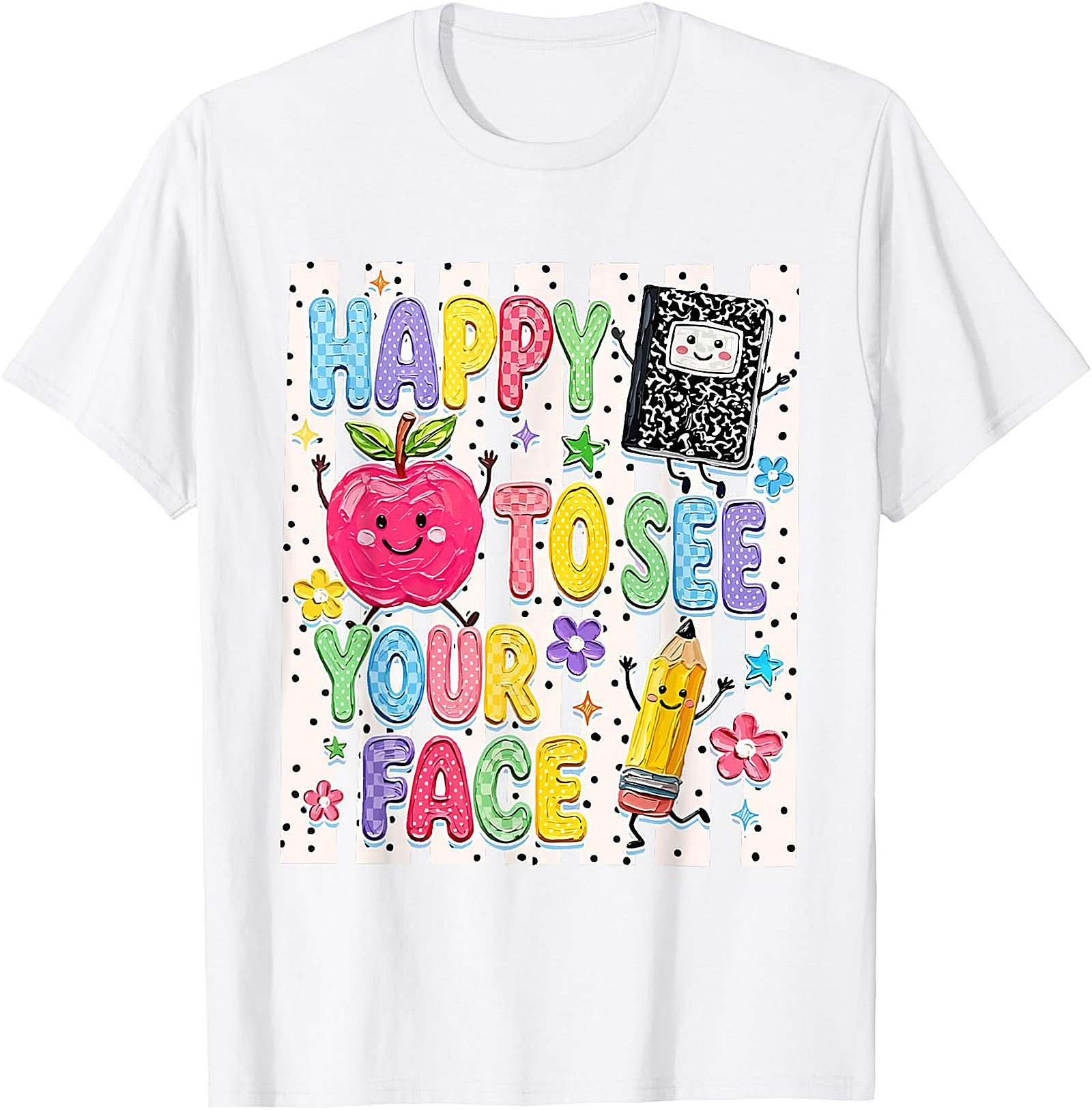 Happy to See Your Face Teacher T-Shirt | Back to School Tee