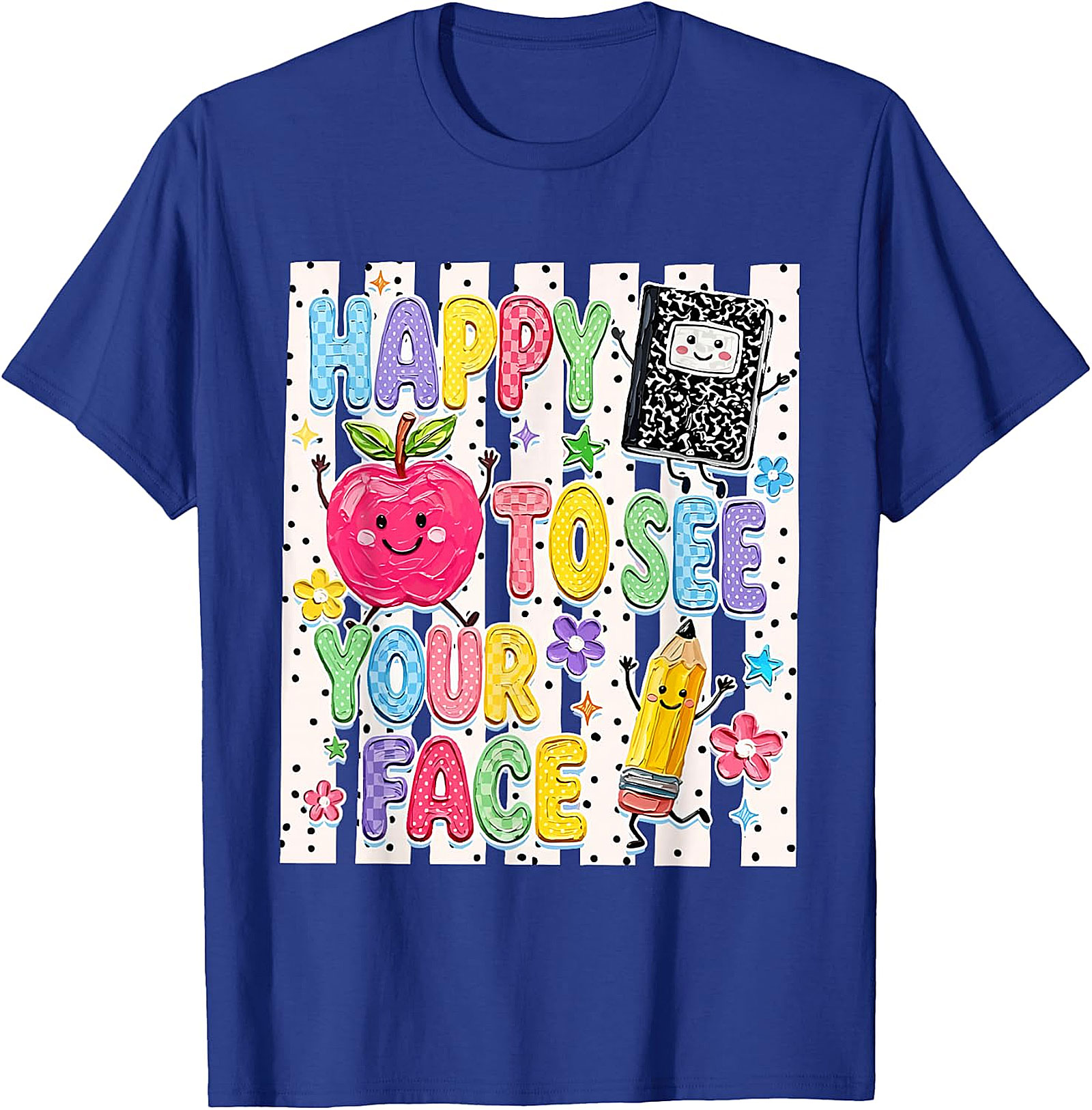 Happy to See Your Face Teacher T-Shirt | Back to School Tee