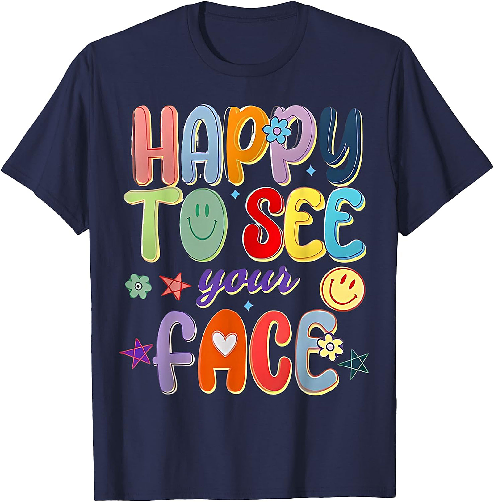 Happy to See Your Face T-Shirt | Groovy Teacher Tee