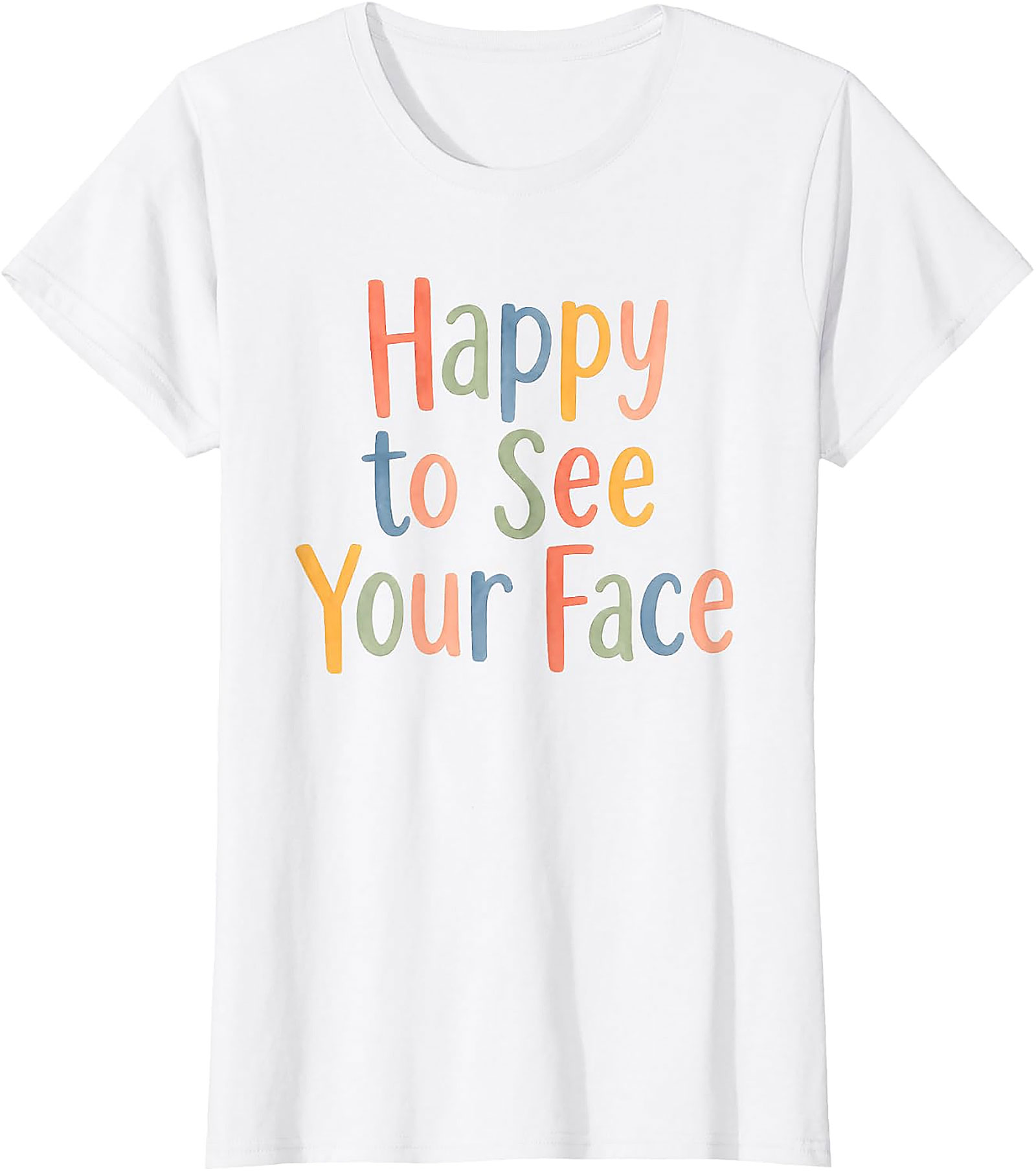 Happy to See Your Face Teacher T-Shirt | Back to School Tee