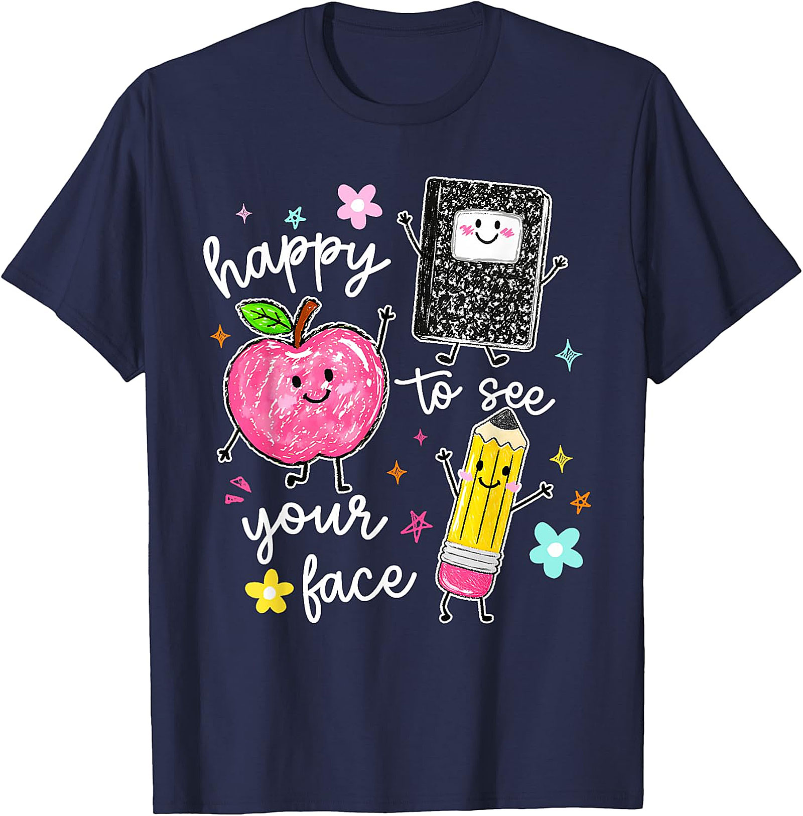 Happy To See Your Face Teacher T-Shirt | Cute School Tee