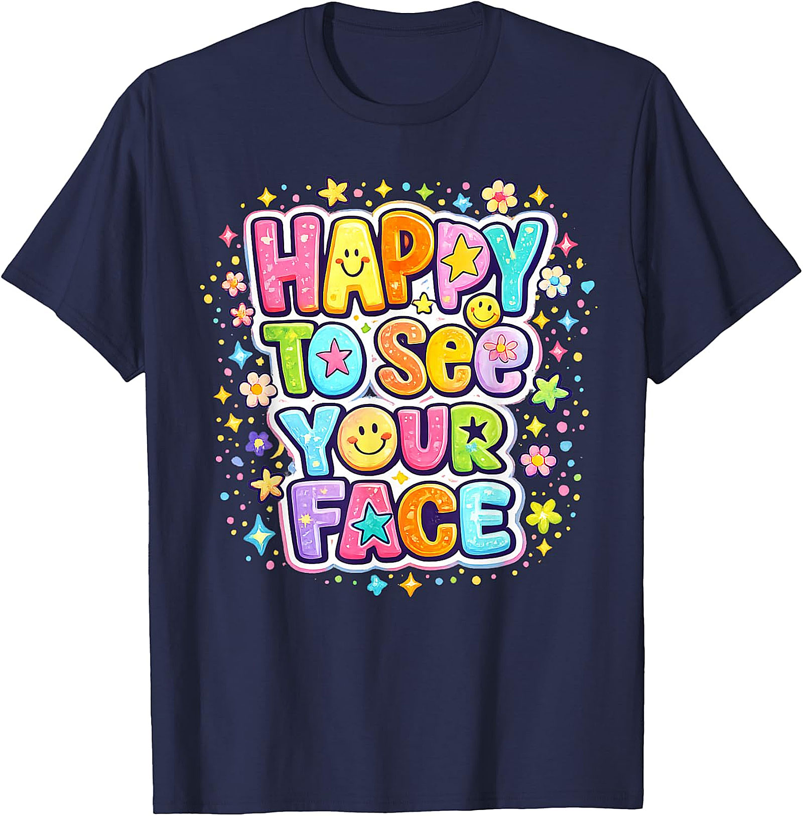 Happy to See Your Face T-Shirt | Teacher & Kids Graphic Tee