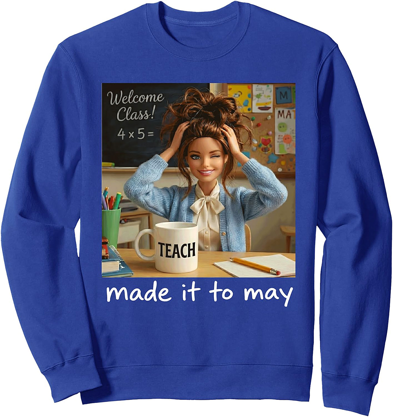  Funny Teacher Made It to May Sweatshirt | End of School Gift