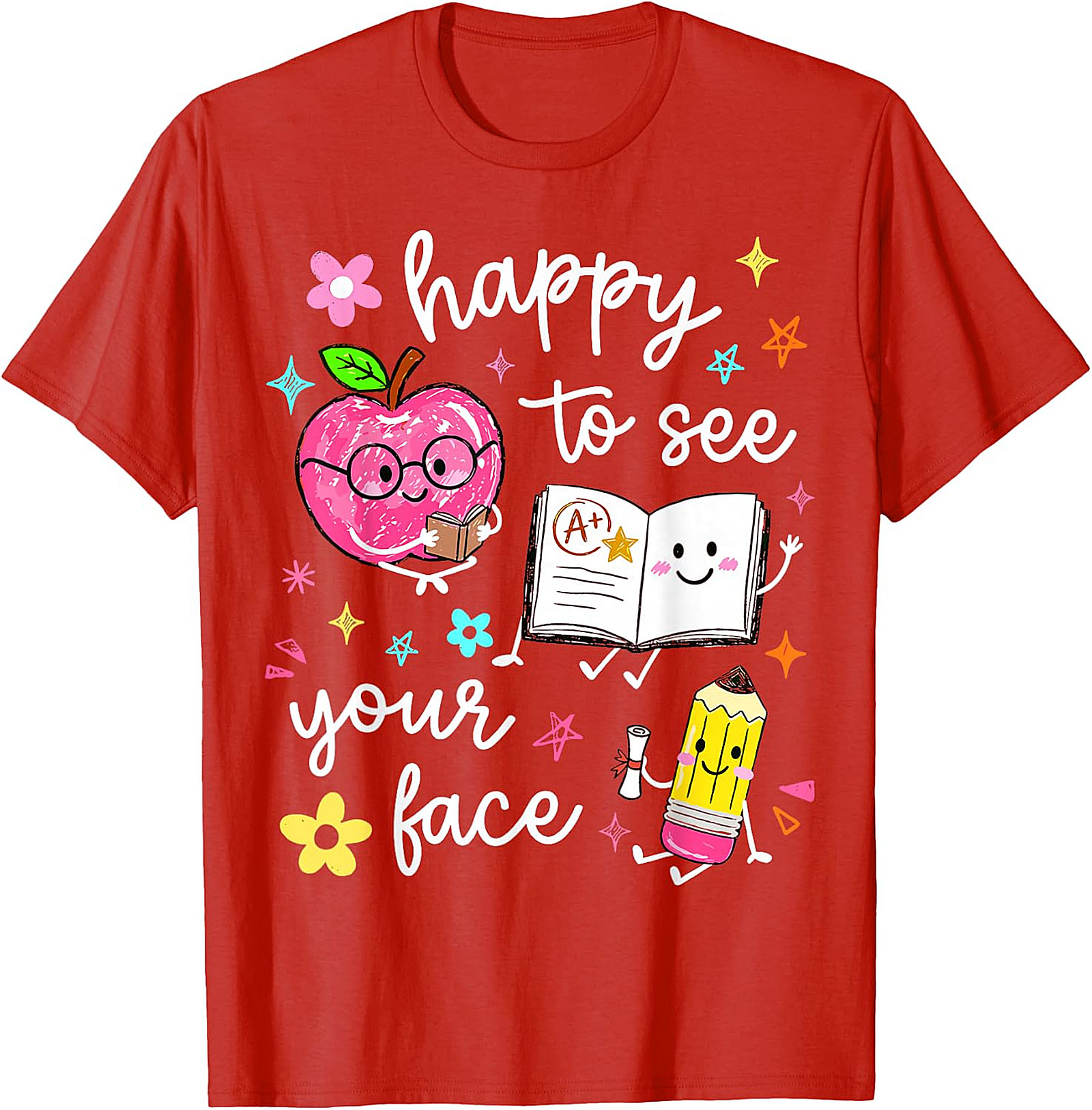 Happy to See Your Face Teacher T-Shirt | Back to School Tee