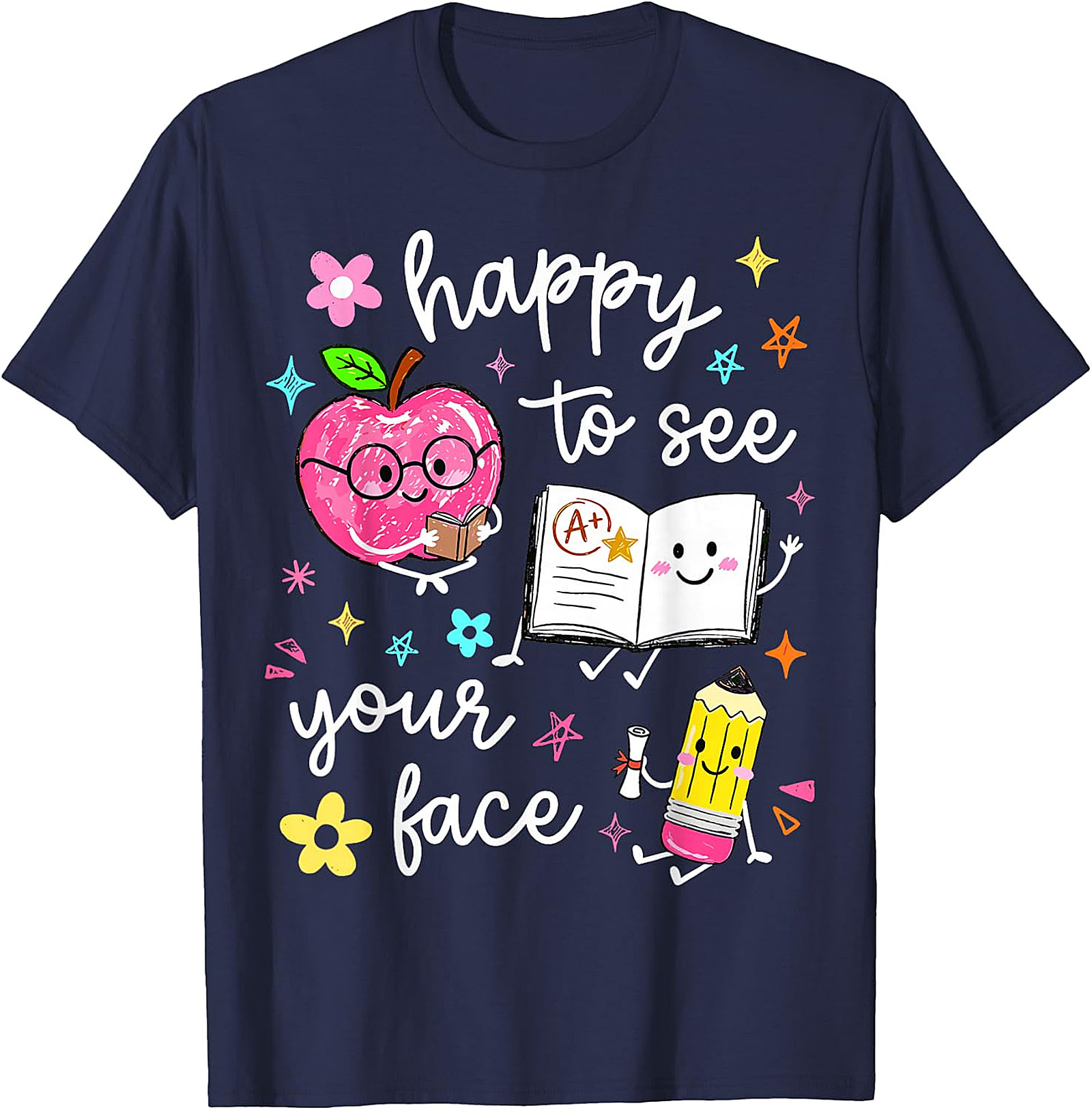 Happy to See Your Face Teacher T-Shirt | Back to School Tee