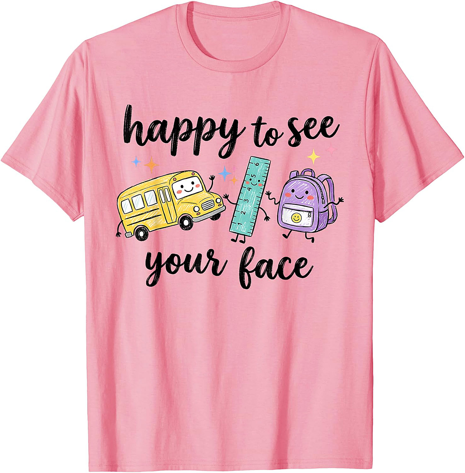 Happy to See Your Face Teacher T-Shirt | Back to School Tee