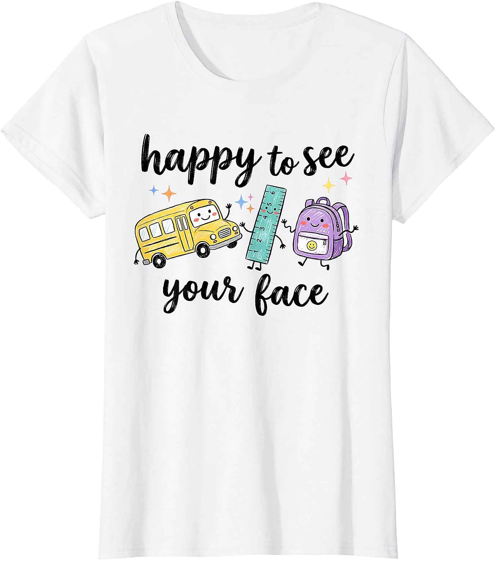 Happy to See Your Face Teacher T-Shirt | Back to School Tee