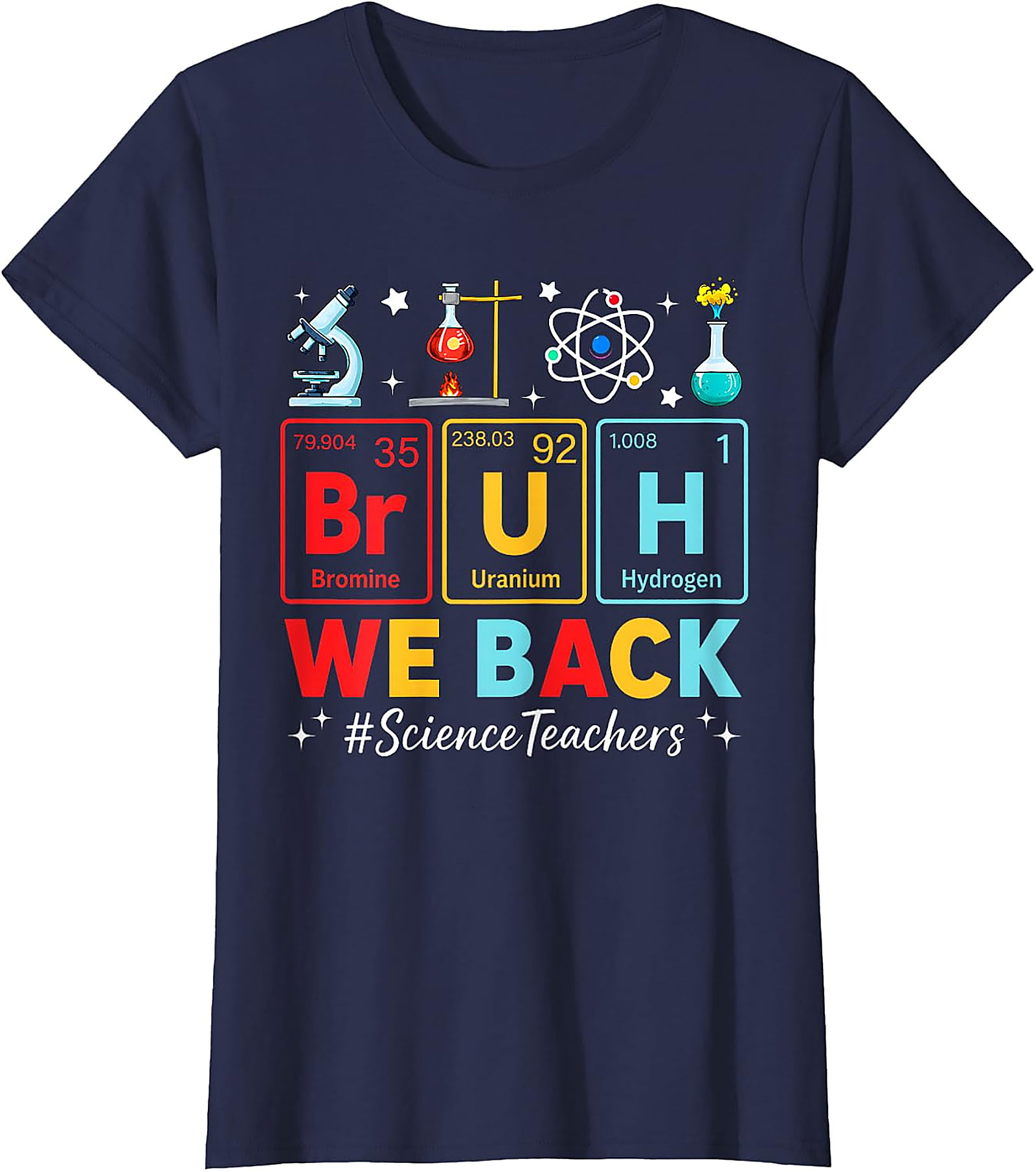 Bruh We Back Science Teacher T-Shirt | Funny Periodic Tee