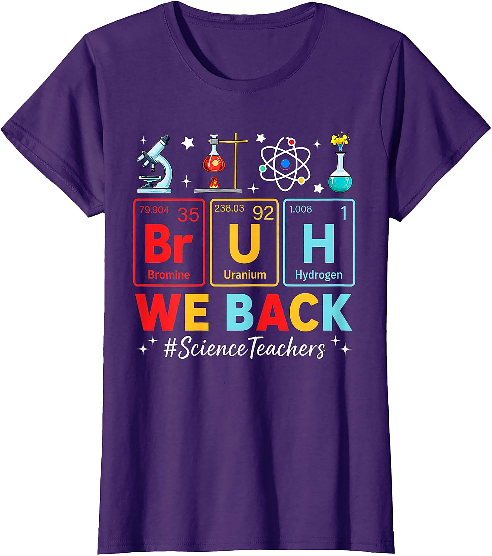 Bruh We Back Science Teacher T-Shirt | Funny Periodic Tee