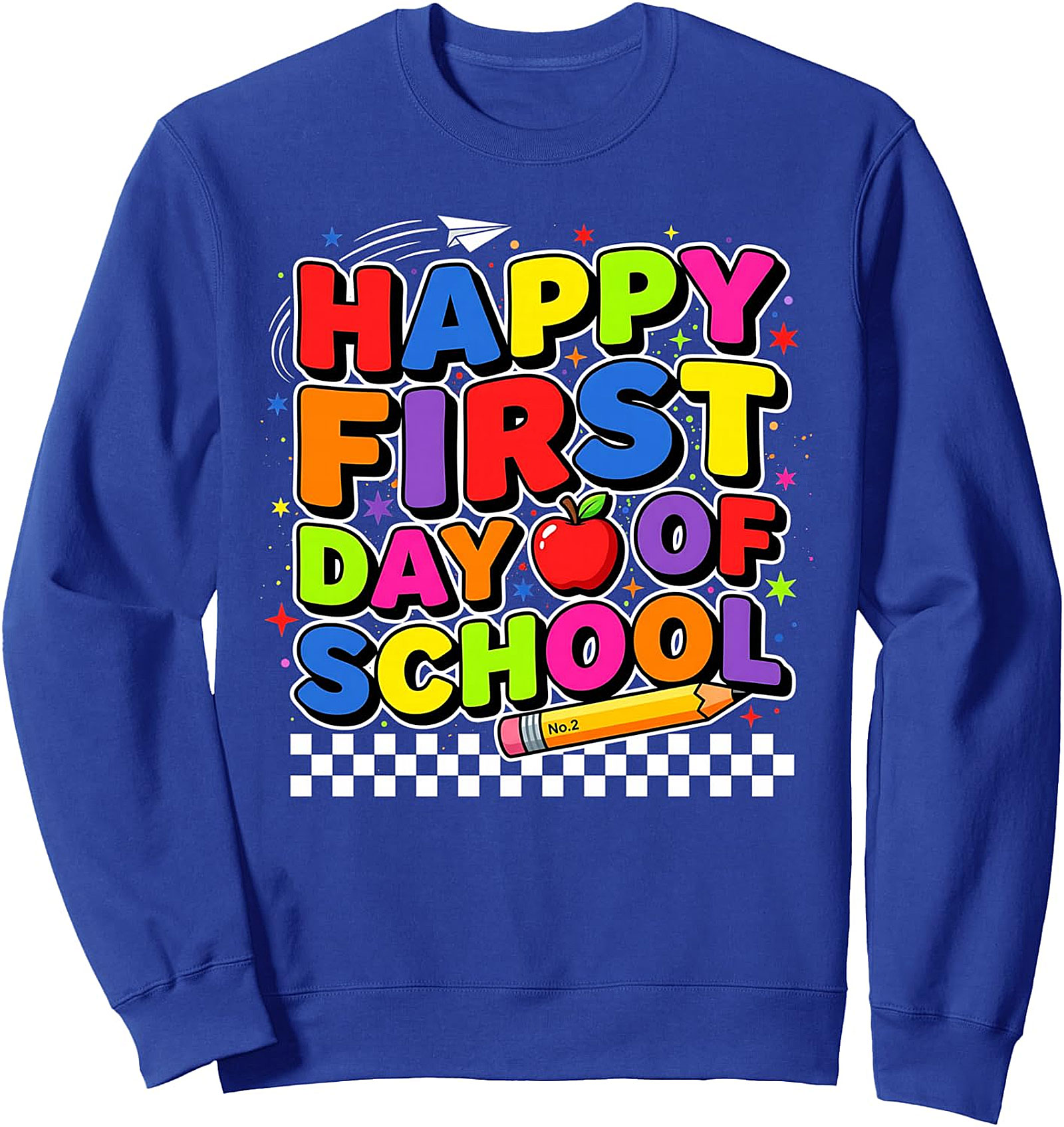  Happy First Day Of School Sweatshirt | Back To School Fun