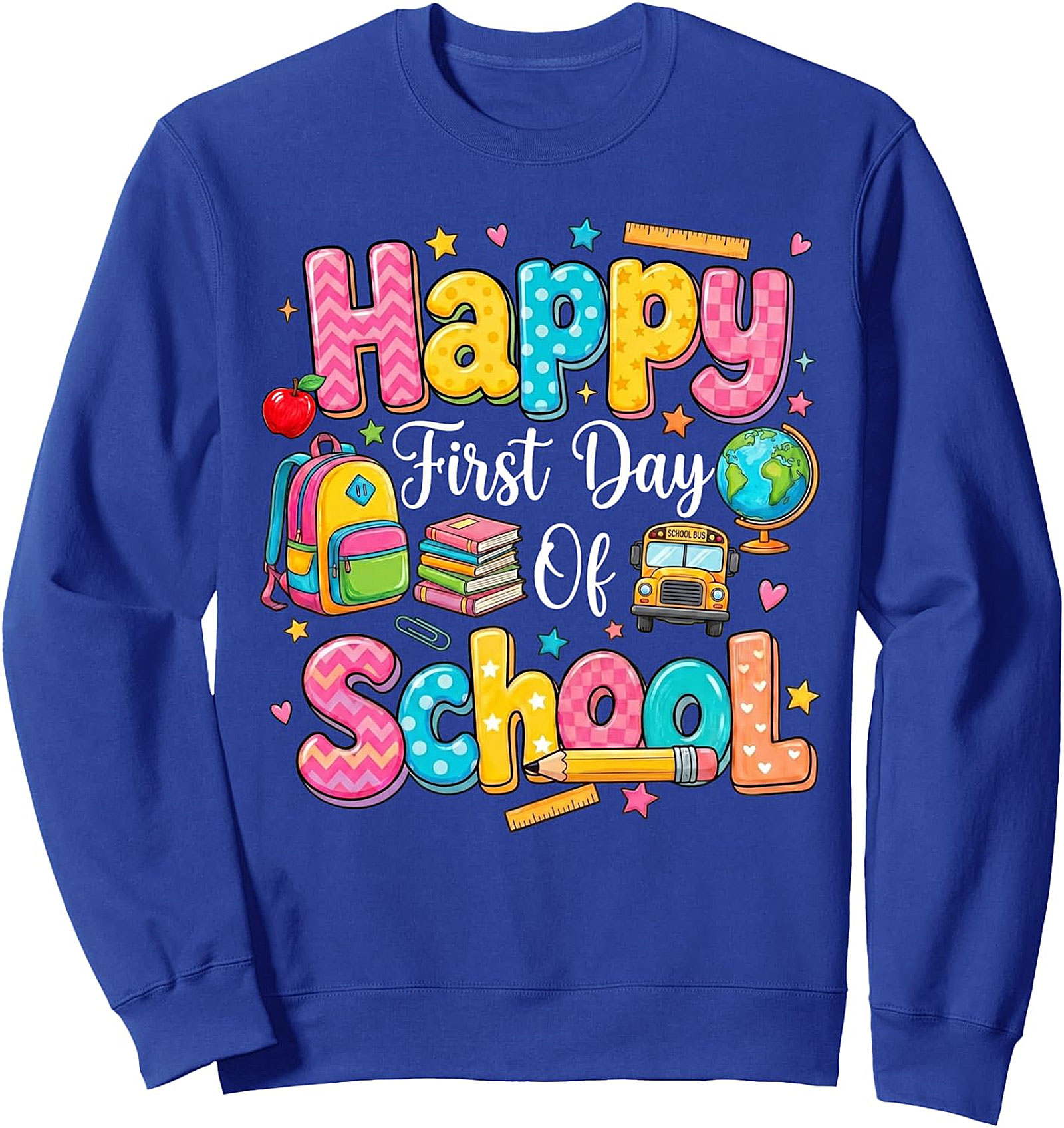 Happy First Day Of School Sweatshirt - Back To School Gift
