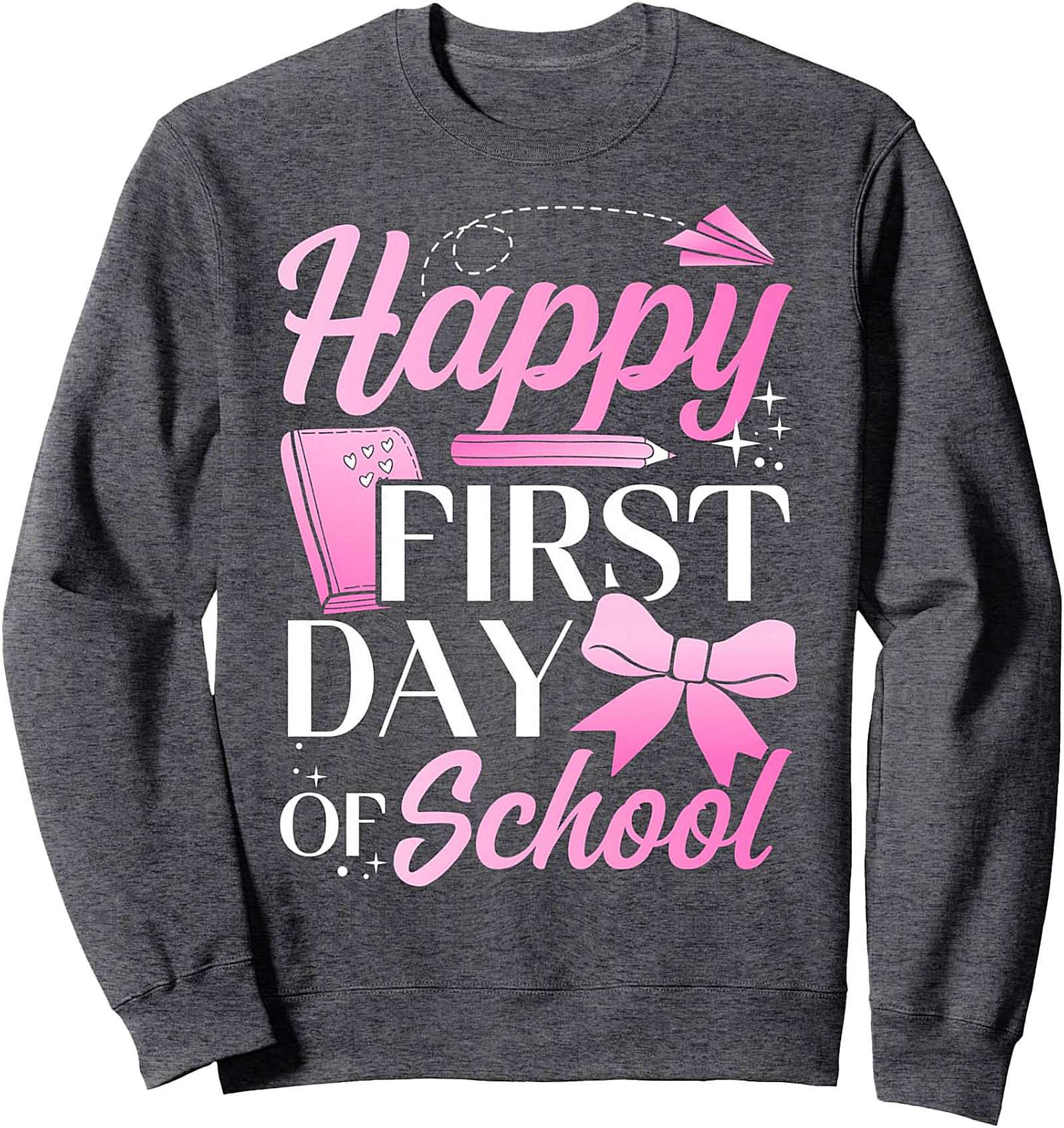 Happy First Day Of School Sweatshirt | Cozy Crewneck