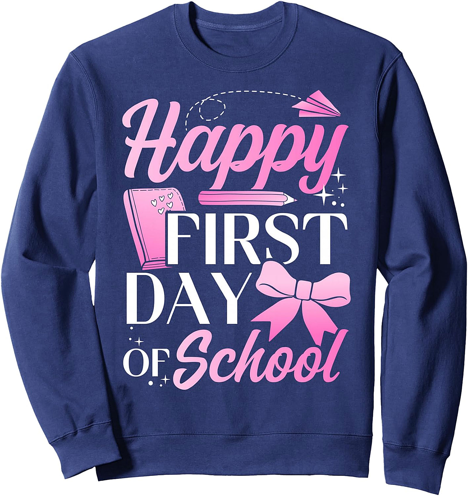 Happy First Day Of School Sweatshirt | Cozy Crewneck