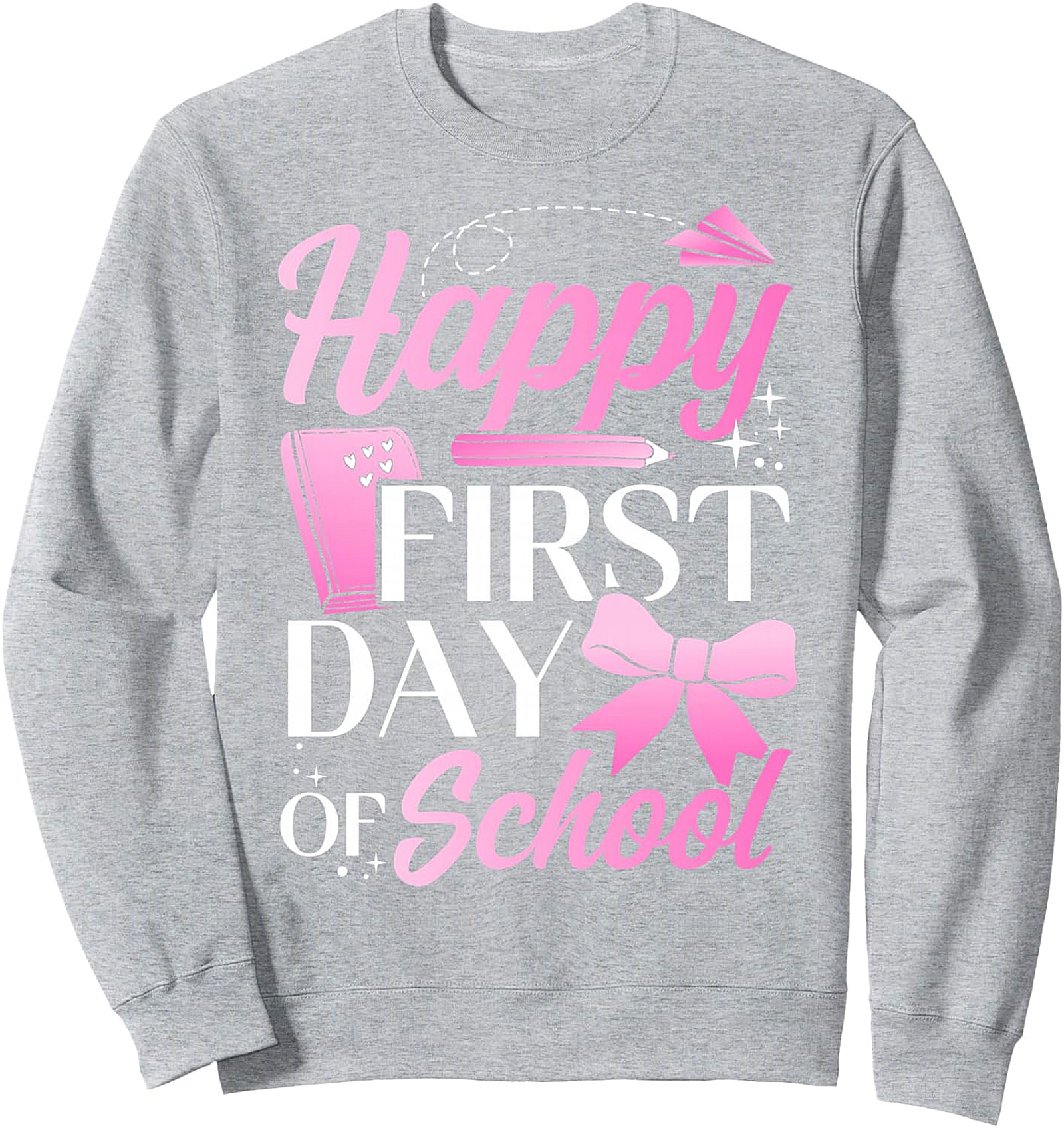 Happy First Day Of School Sweatshirt | Cozy Crewneck