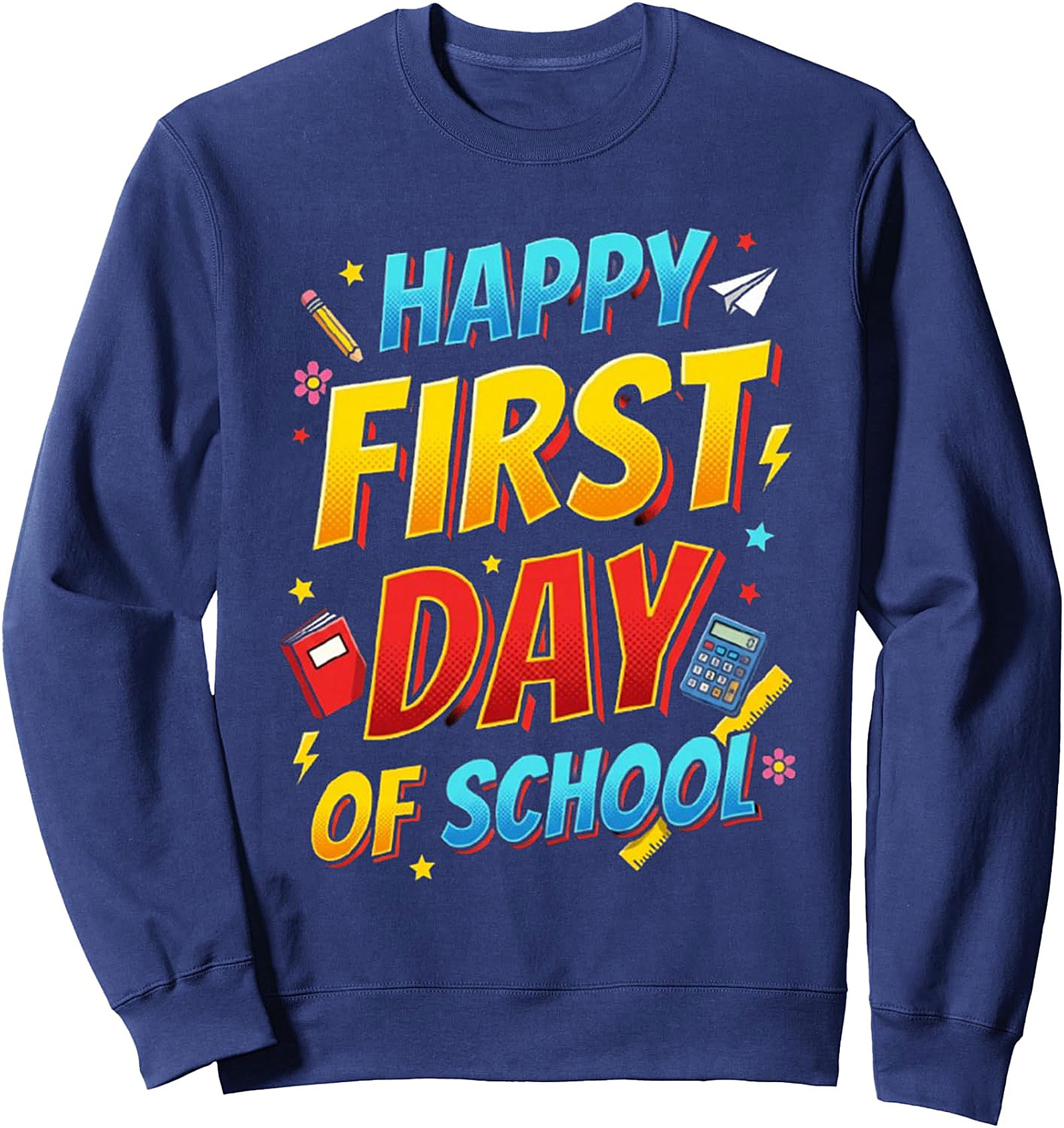  Happy First Day of School Sweatshirt | Cozy Crewneck Gift