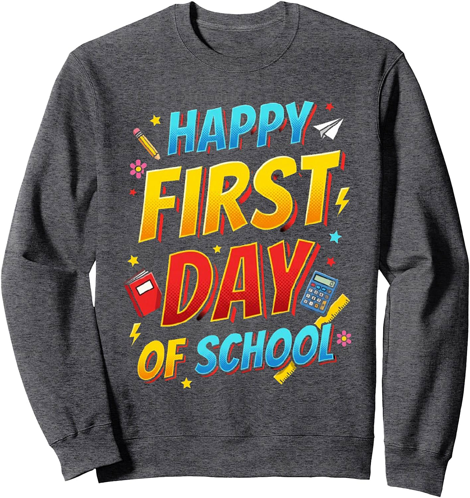  Happy First Day of School Sweatshirt | Cozy Crewneck Gift