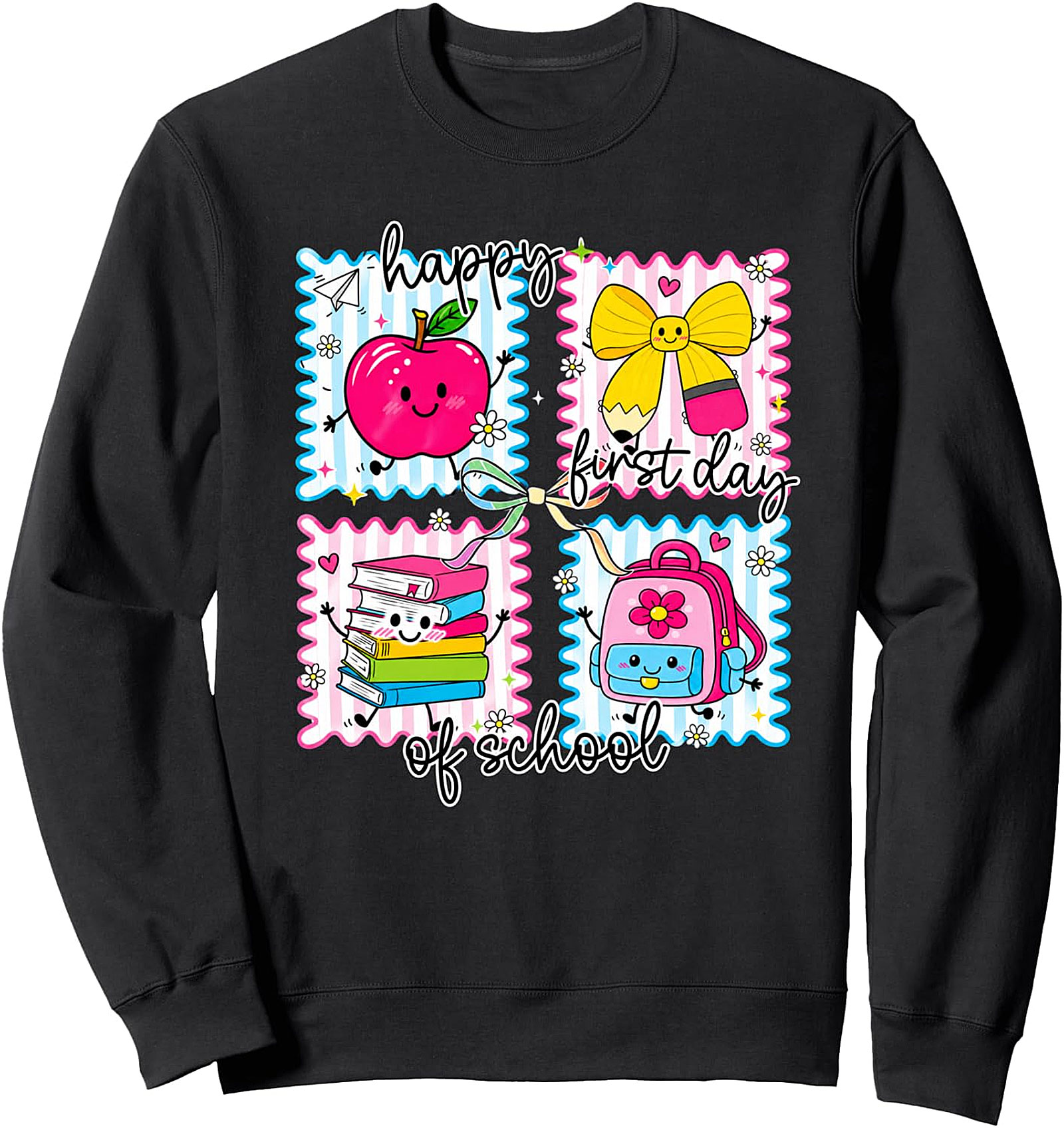 Happy First Day of School Sweatshirt - Back to School