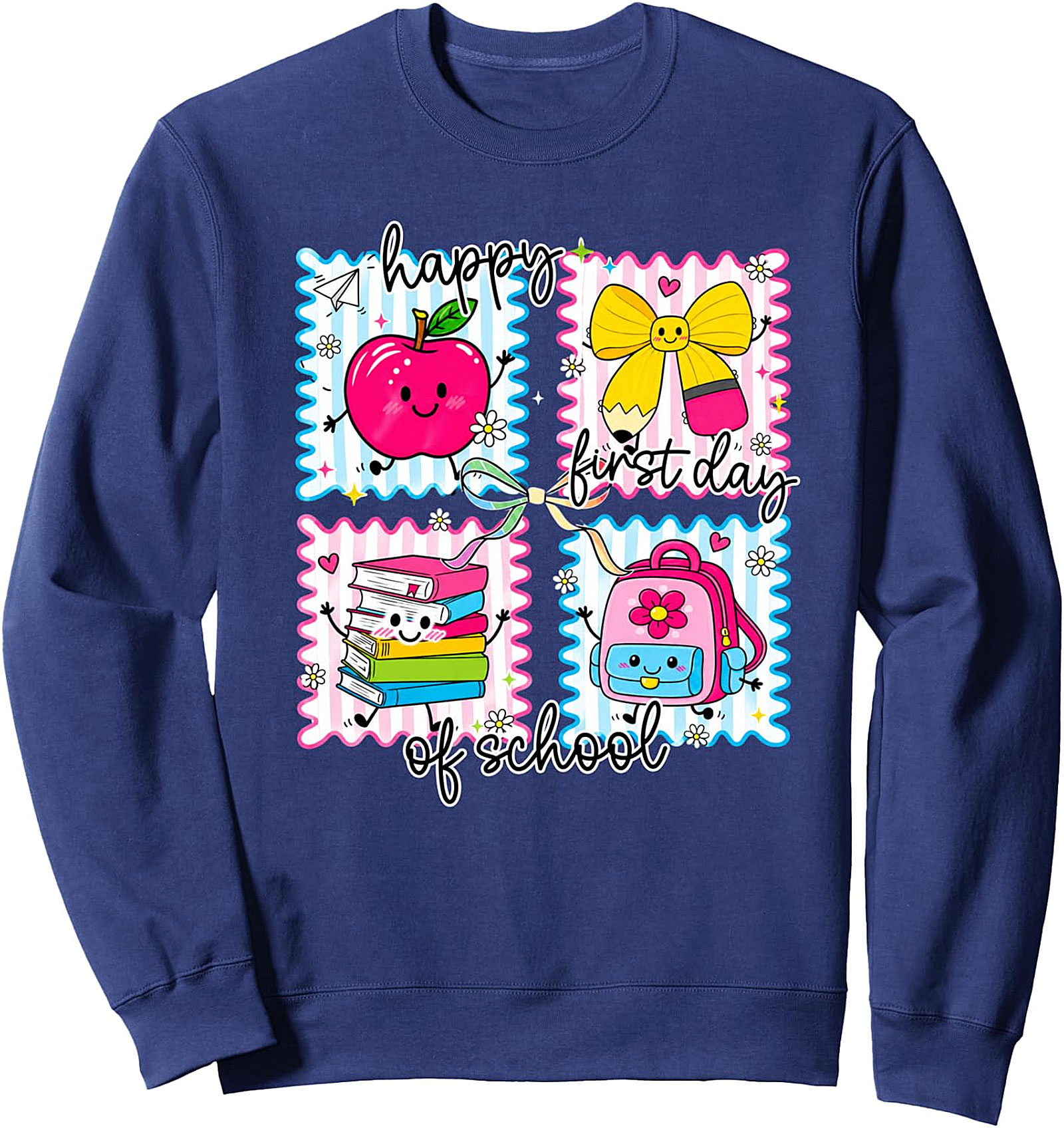 Happy First Day of School Sweatshirt - Back to School