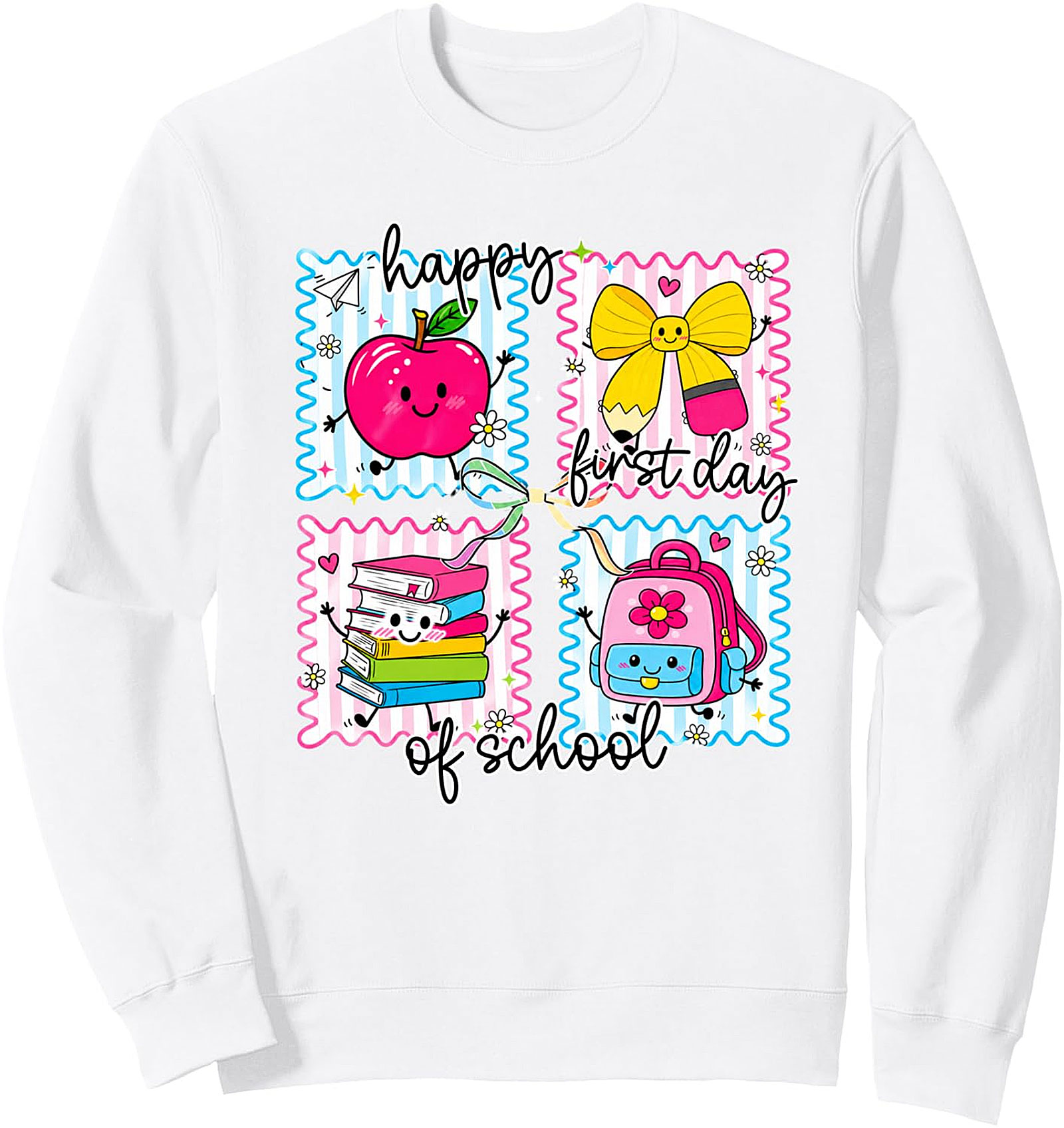 Happy First Day of School Sweatshirt - Back to School
