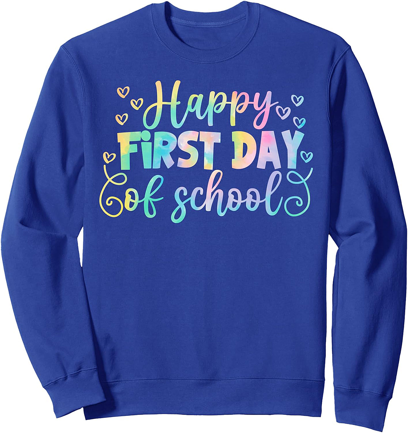 Happy First Day Of School Sweatshirt | Back To School