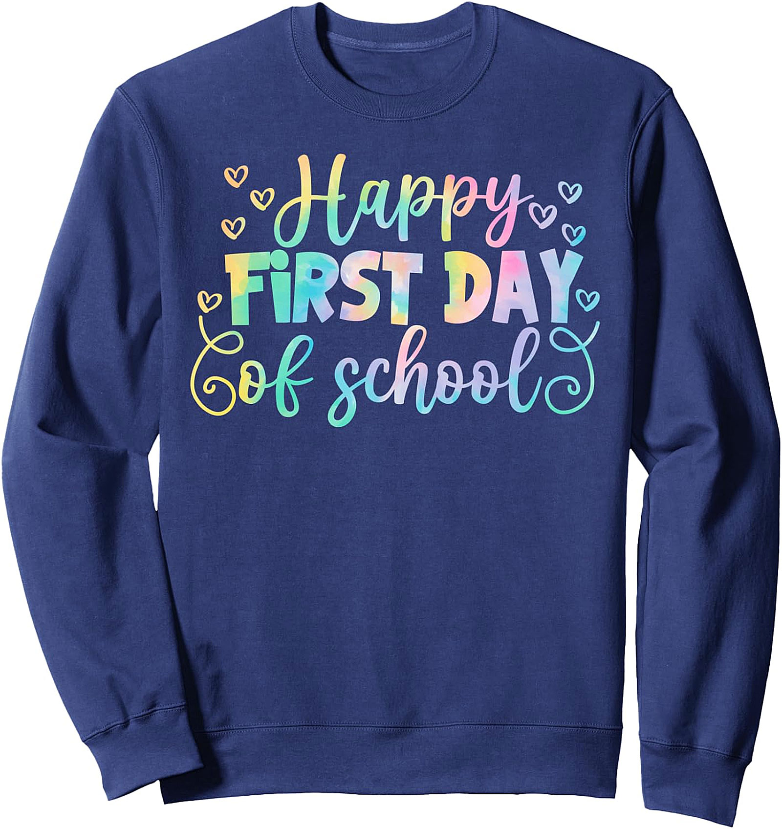Happy First Day Of School Sweatshirt | Back To School