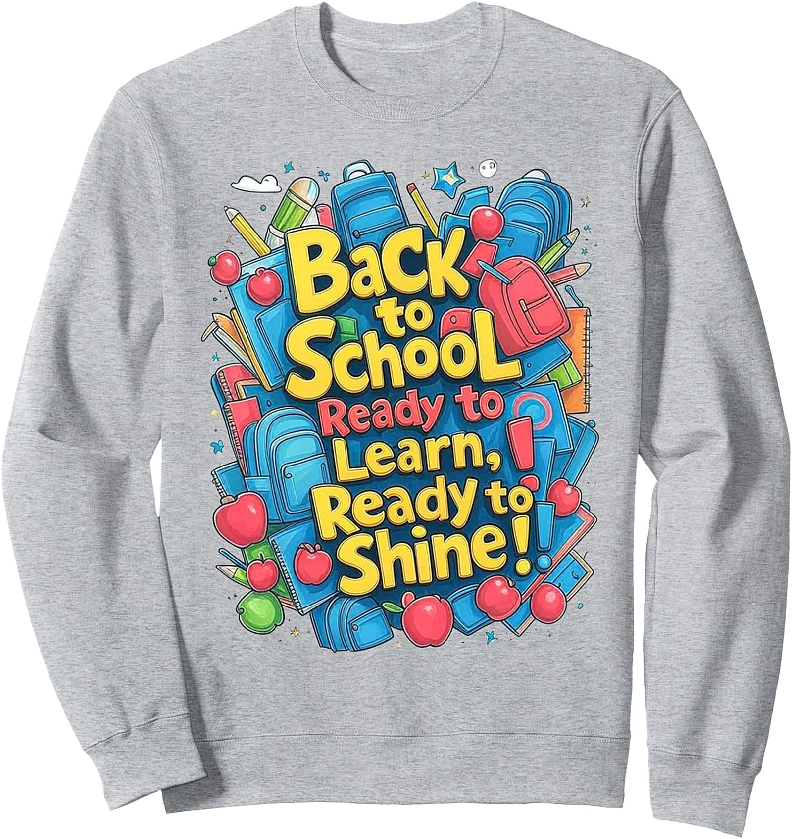Back To School Sweatshirt | Ready to Learn, Ready to Shine
