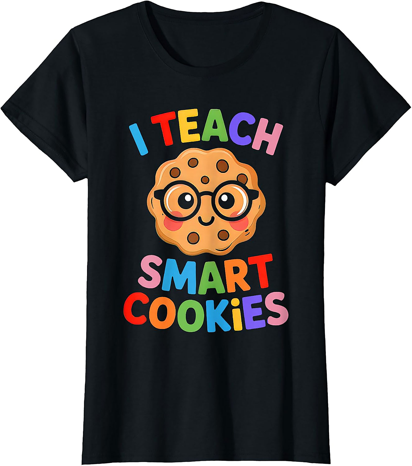 I Teach Smart Cookies T-Shirt | Funny Teacher Graphic Tee