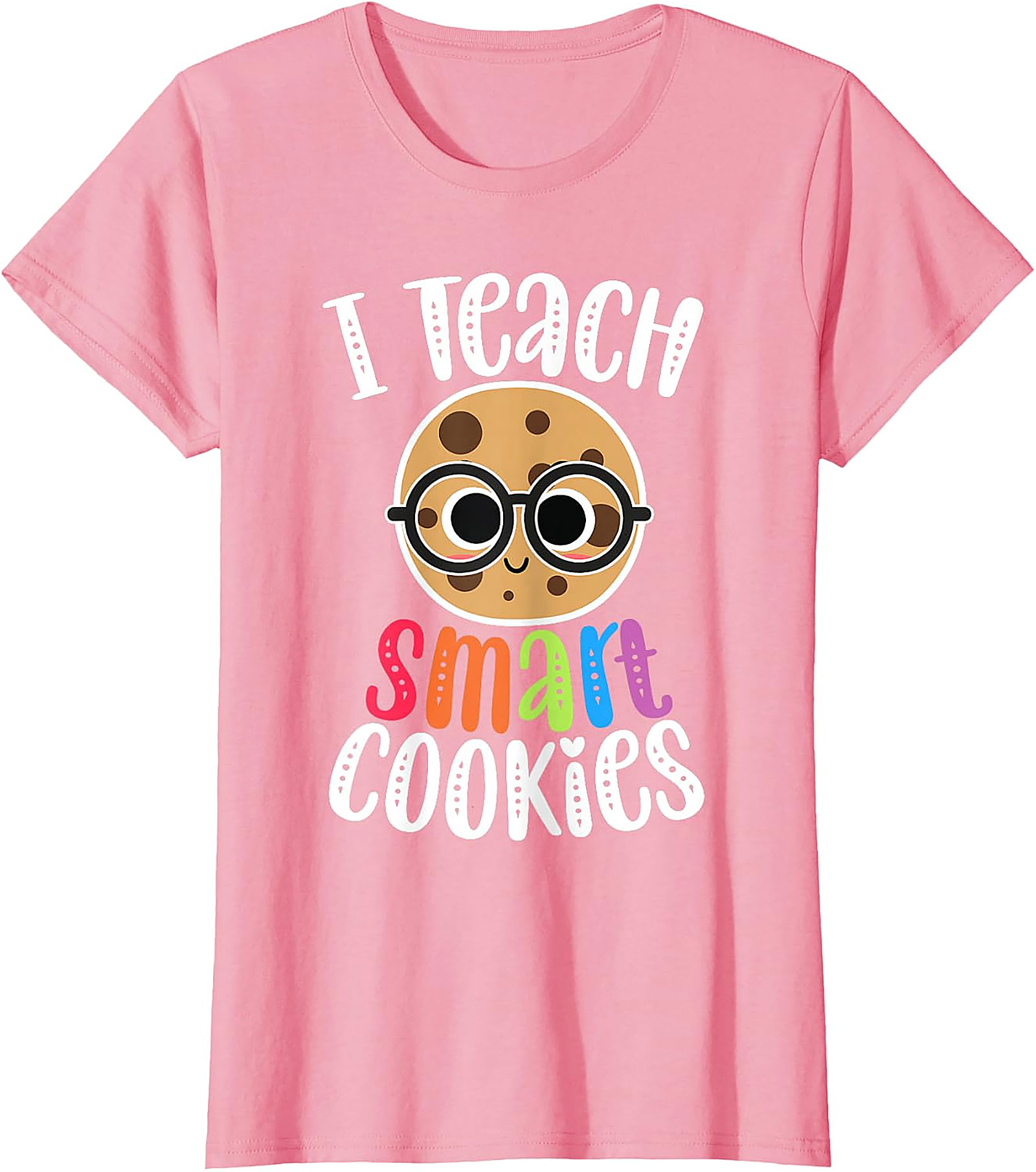 I Teach Smart Cookies T-Shirt | Funny Teacher Tee