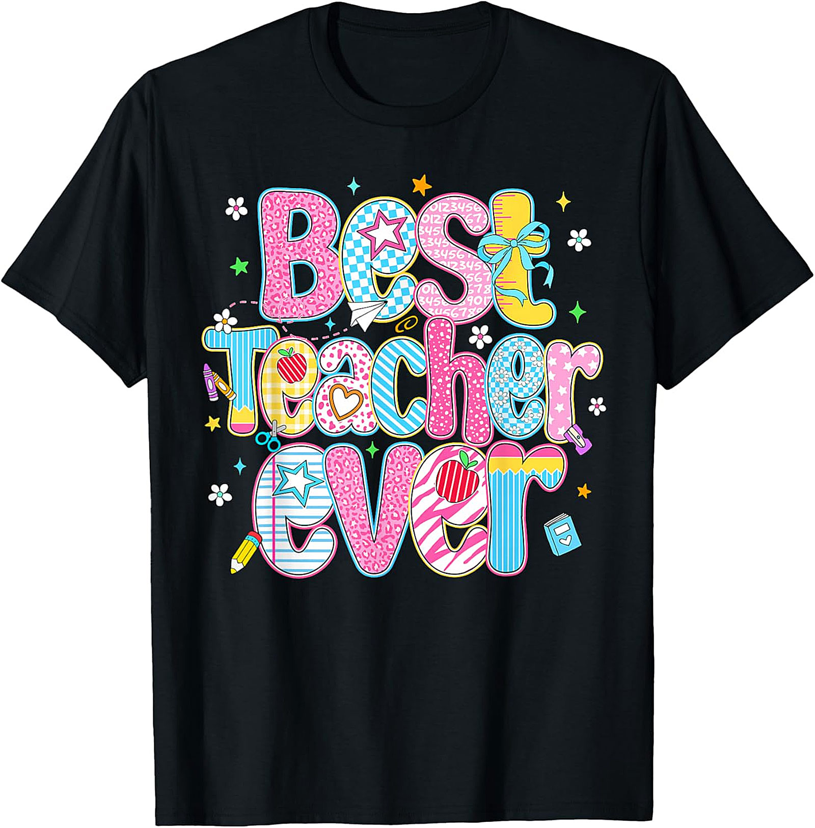 Best Teacher Ever T-Shirt | Teacher Appreciation Gift Tee
