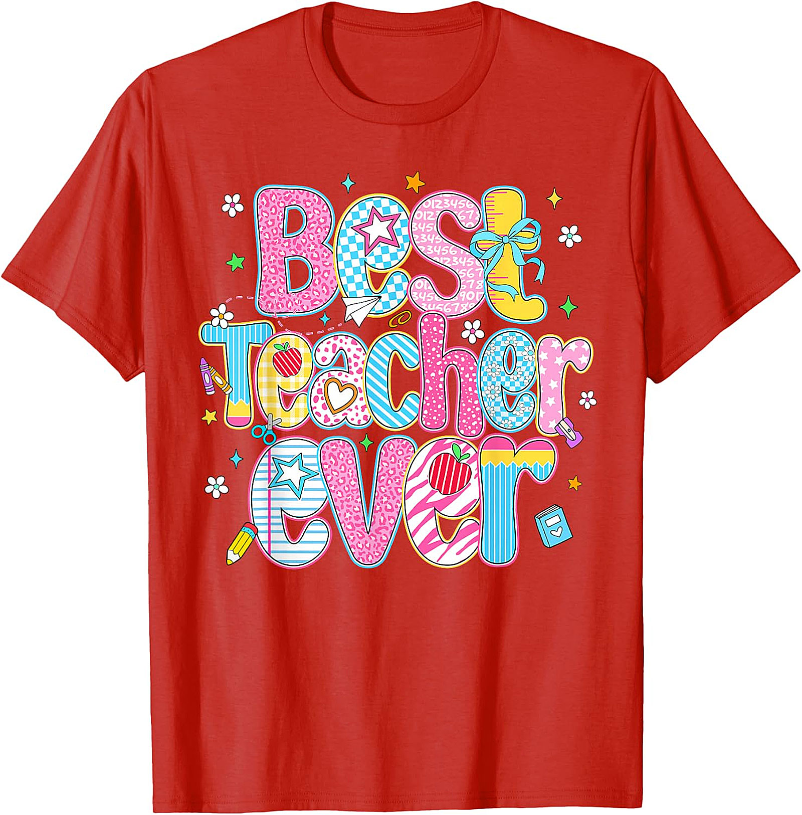 Best Teacher Ever T-Shirt | Teacher Appreciation Gift Tee