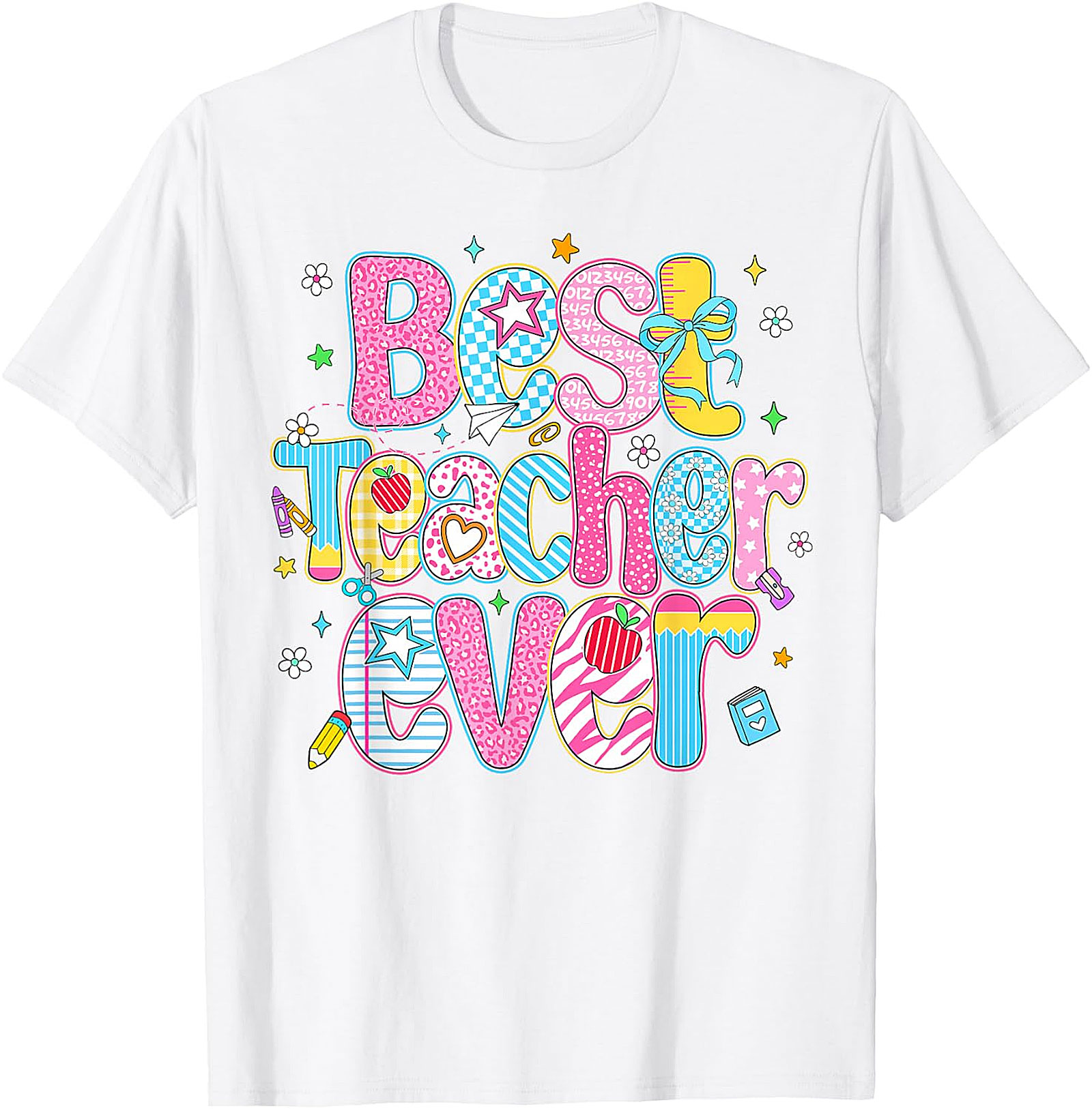 Best Teacher Ever T-Shirt | Teacher Appreciation Gift Tee