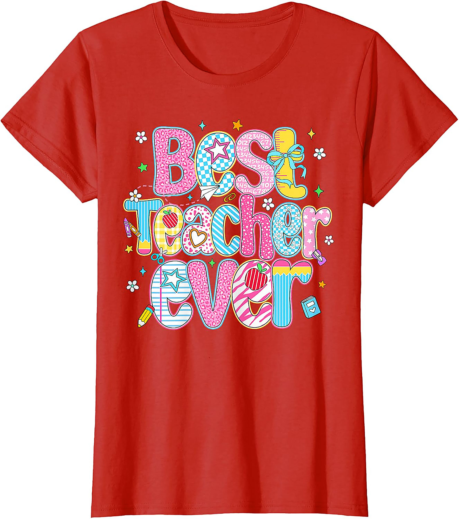 Best Teacher Ever T-Shirt | Teacher Appreciation Gift Tee