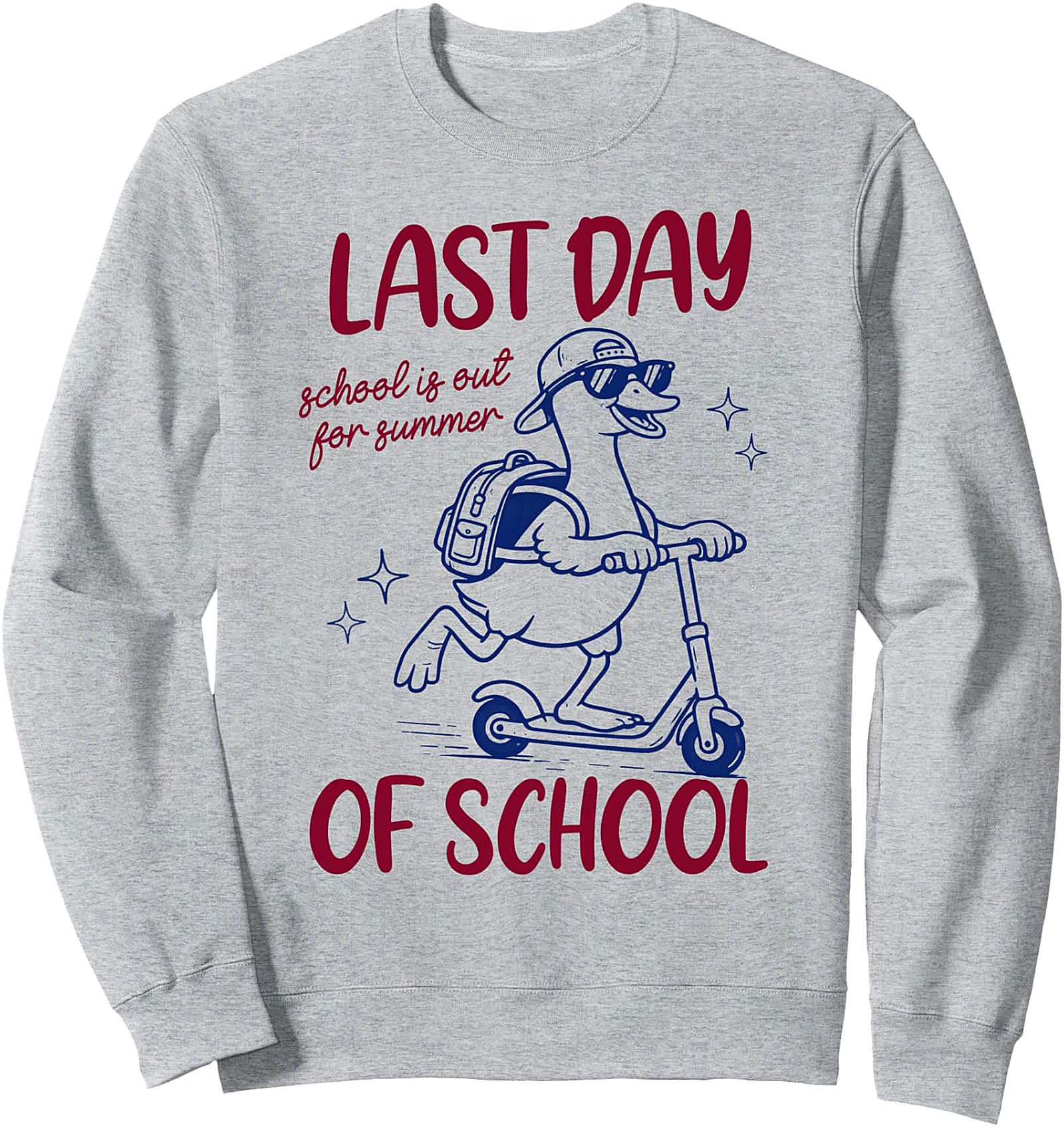 Last Day Of School Silly Goose Summer Sweatshirt | Shop Now