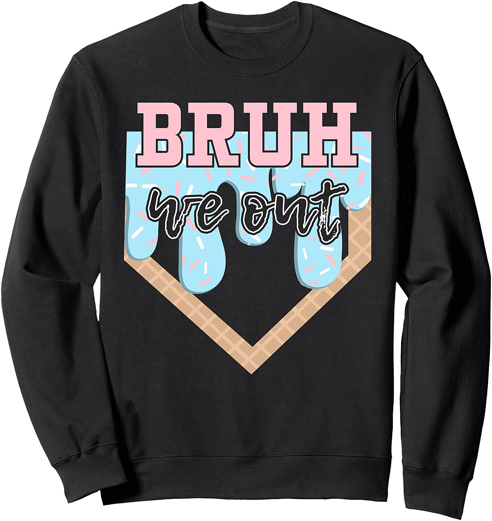 Bruh We Out Baseball Drip Sweatshirt | Last Day of School