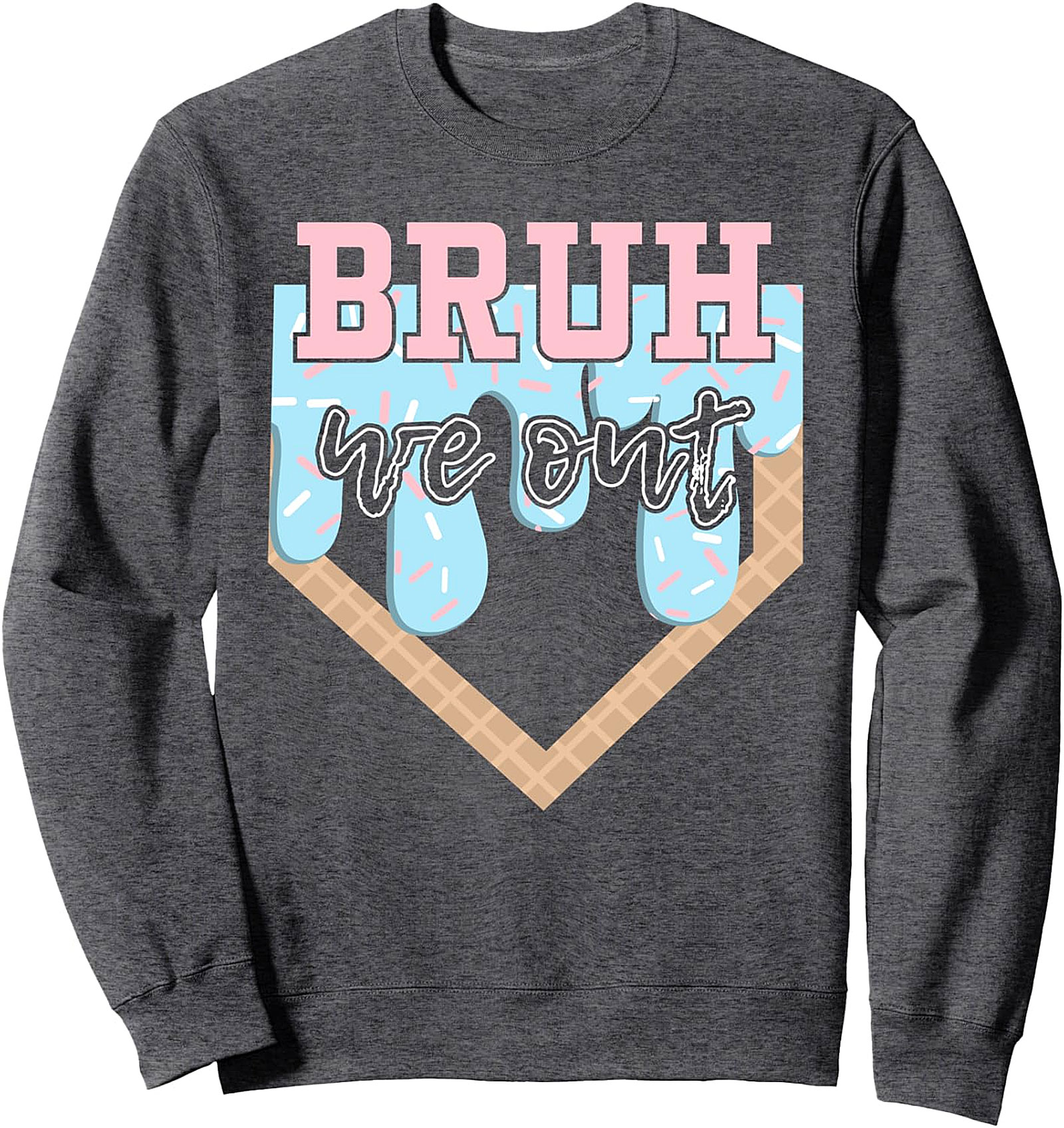 Bruh We Out Baseball Drip Sweatshirt | Last Day of School