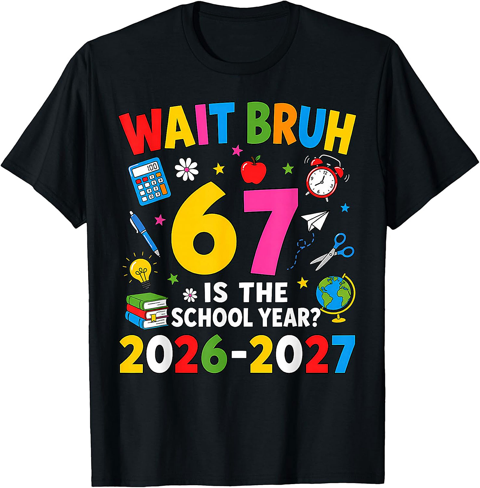 Wait Bruh Back to School 2026 T-Shirt | Funny Student Tee