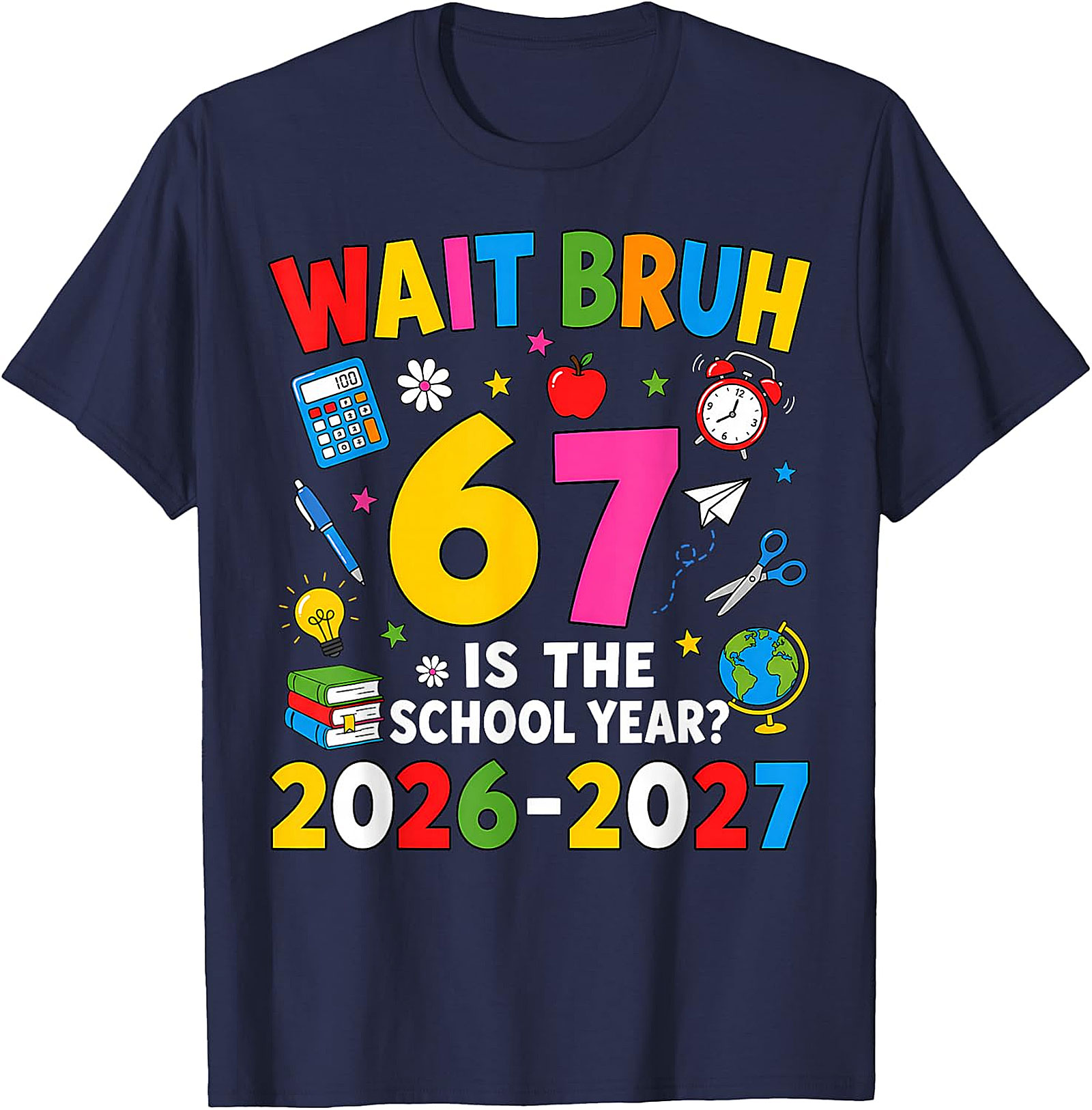 Wait Bruh Back to School 2026 T-Shirt | Funny Student Tee