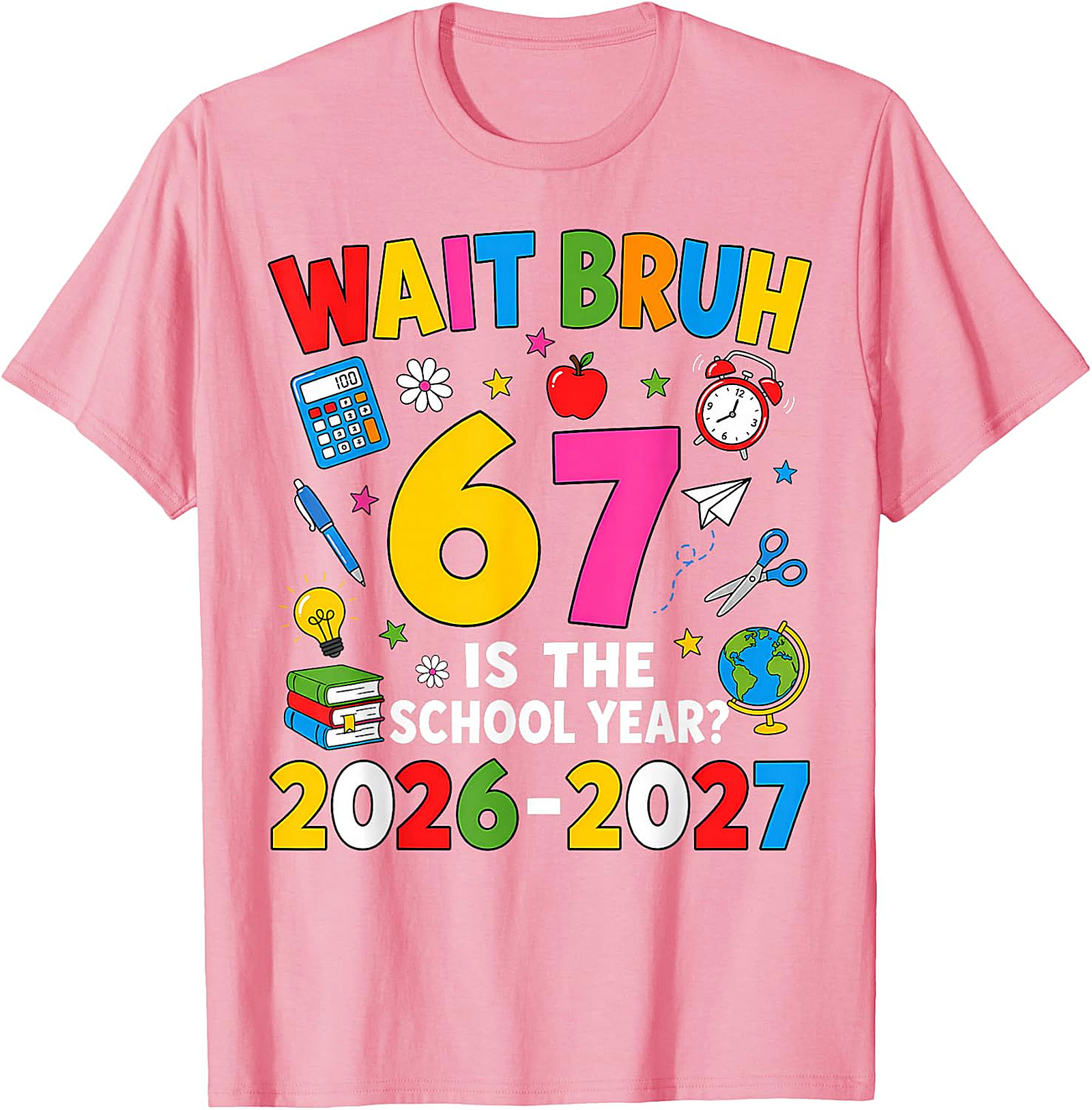 Wait Bruh Back to School 2026 T-Shirt | Funny Student Tee