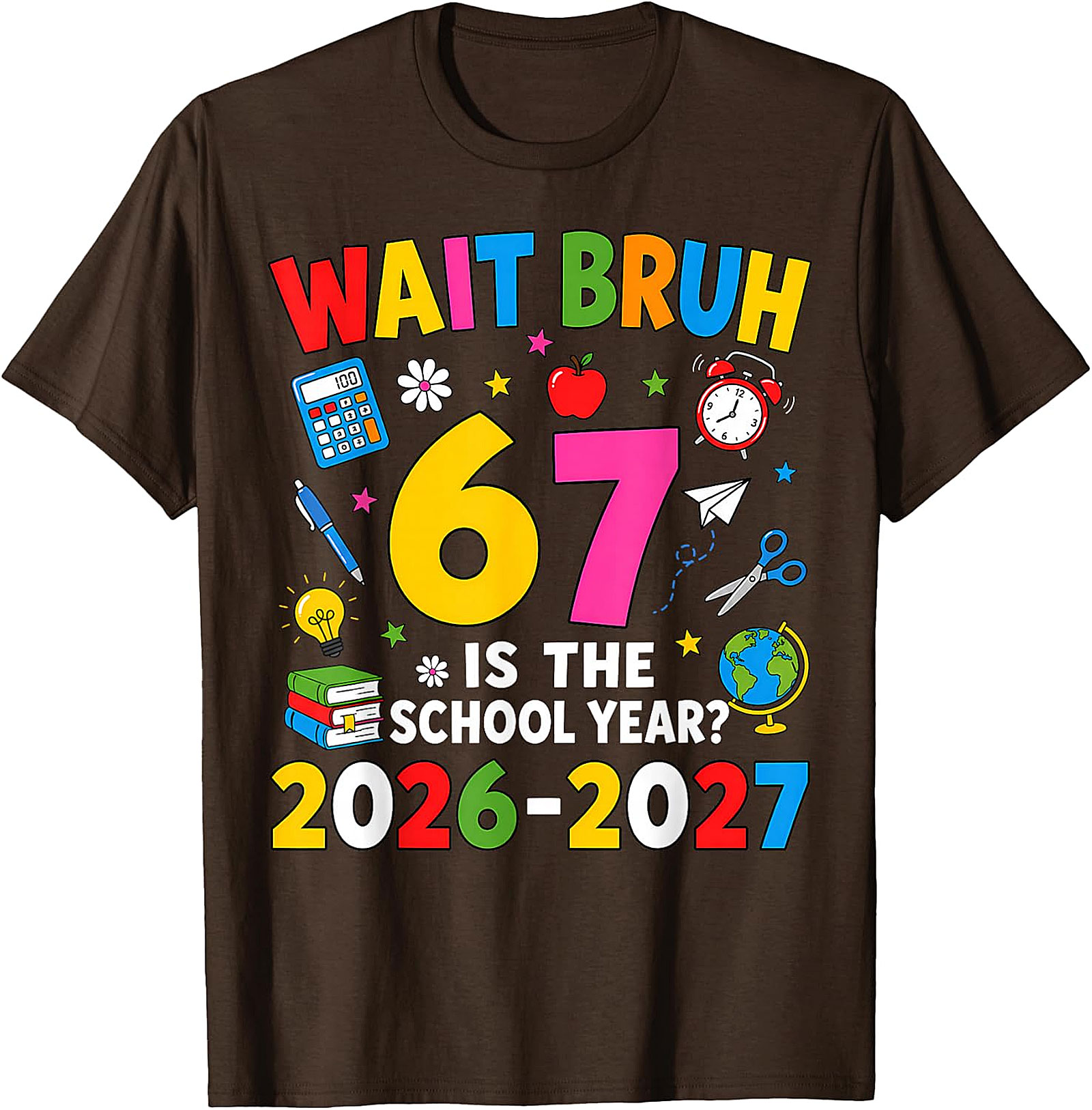 Wait Bruh Back to School 2026 T-Shirt | Funny Student Tee