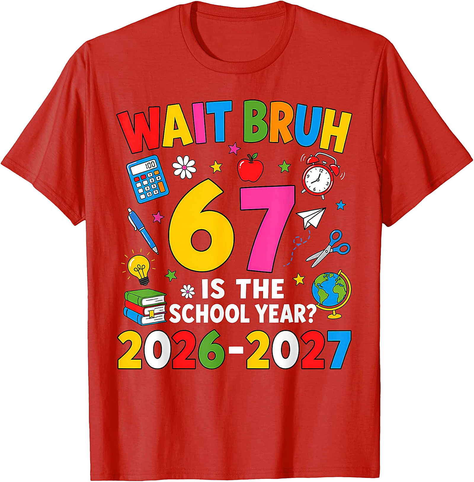 Wait Bruh Back to School 2026 T-Shirt | Funny Student Tee