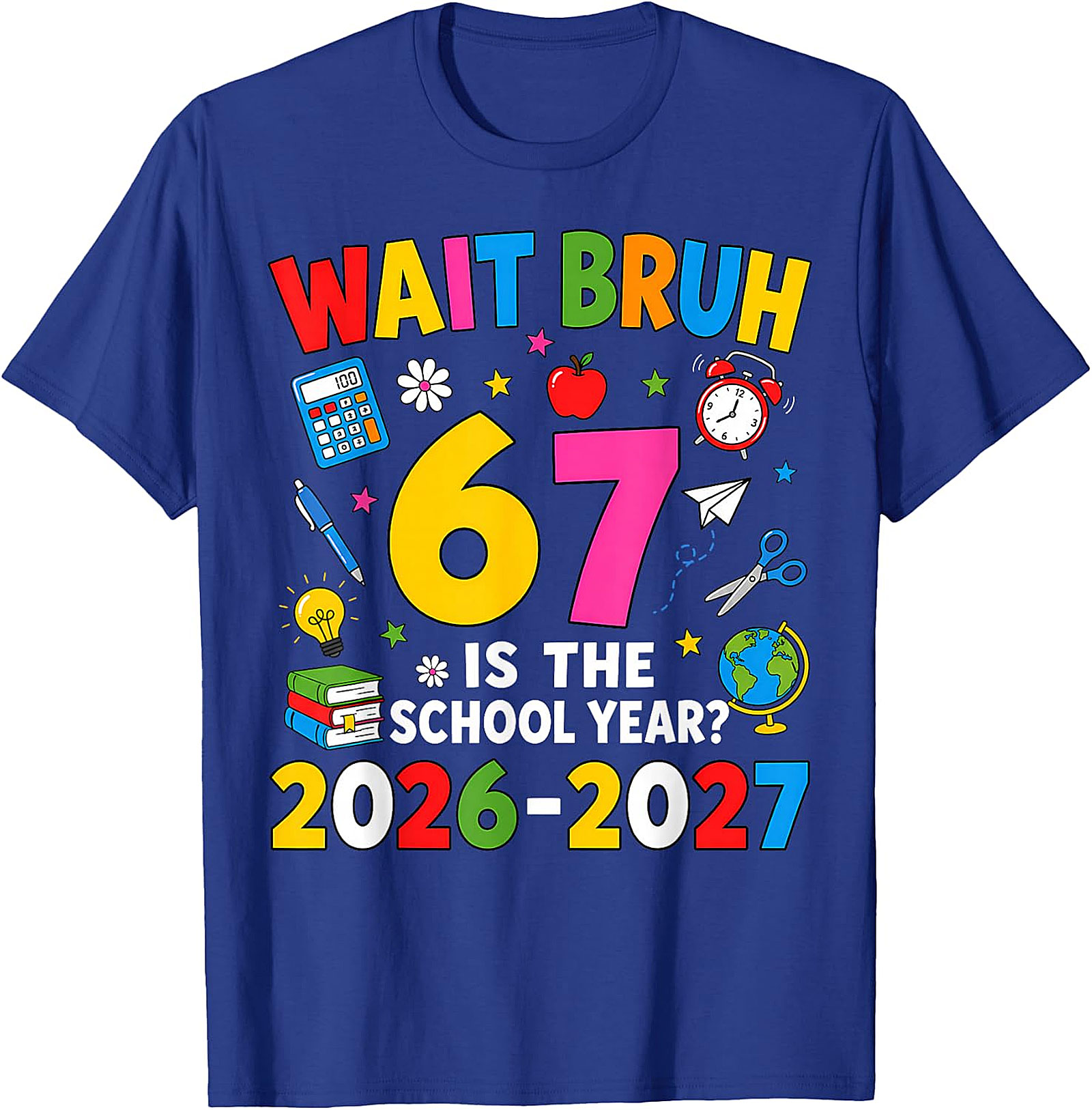 Wait Bruh Back to School 2026 T-Shirt | Funny Student Tee