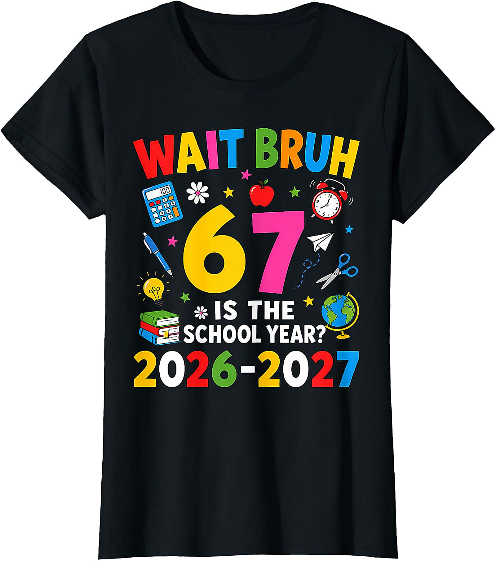 Wait Bruh Back to School 2026 T-Shirt | Funny Student Tee
