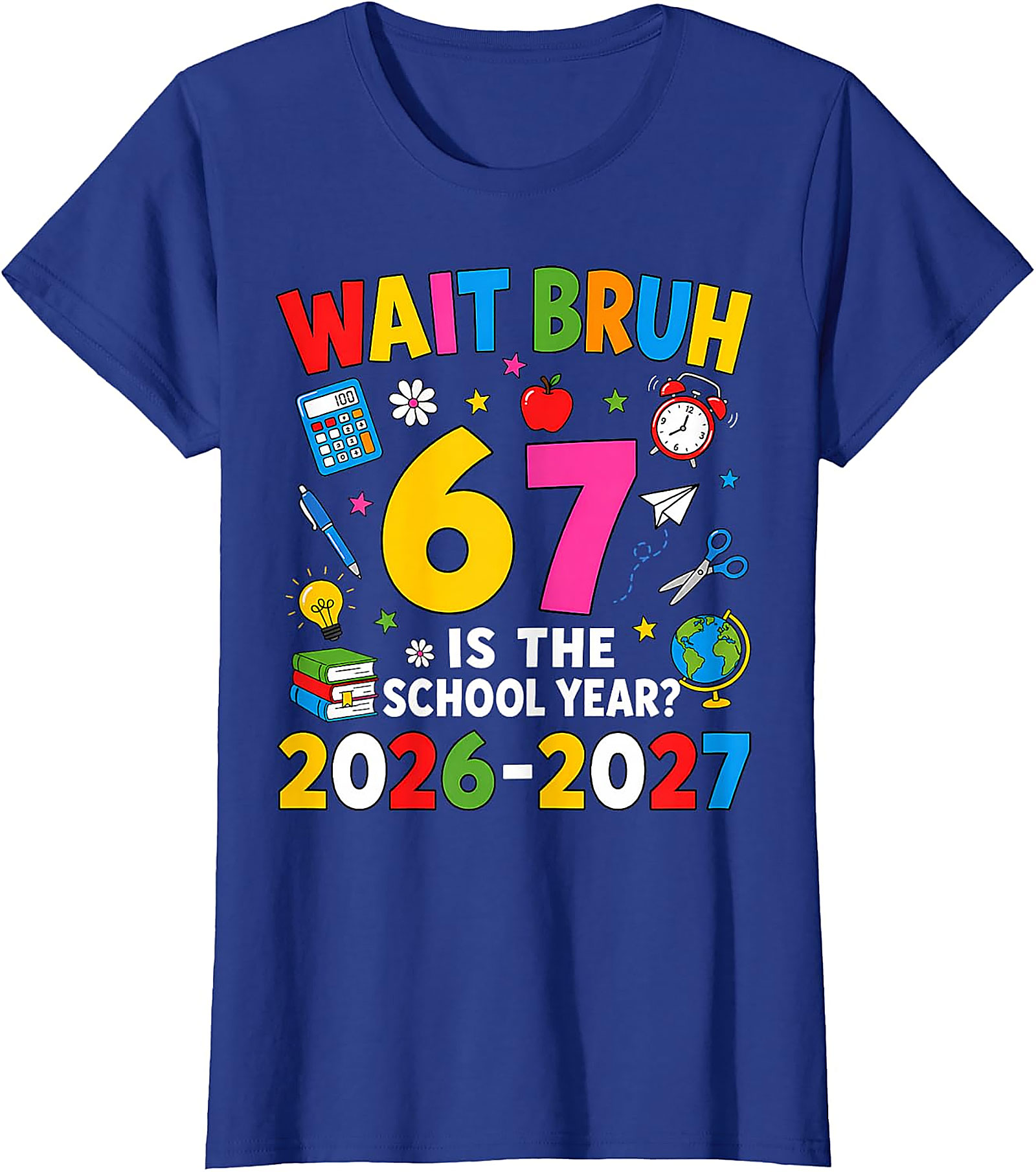 Wait Bruh Back to School 2026 T-Shirt | Funny Student Tee