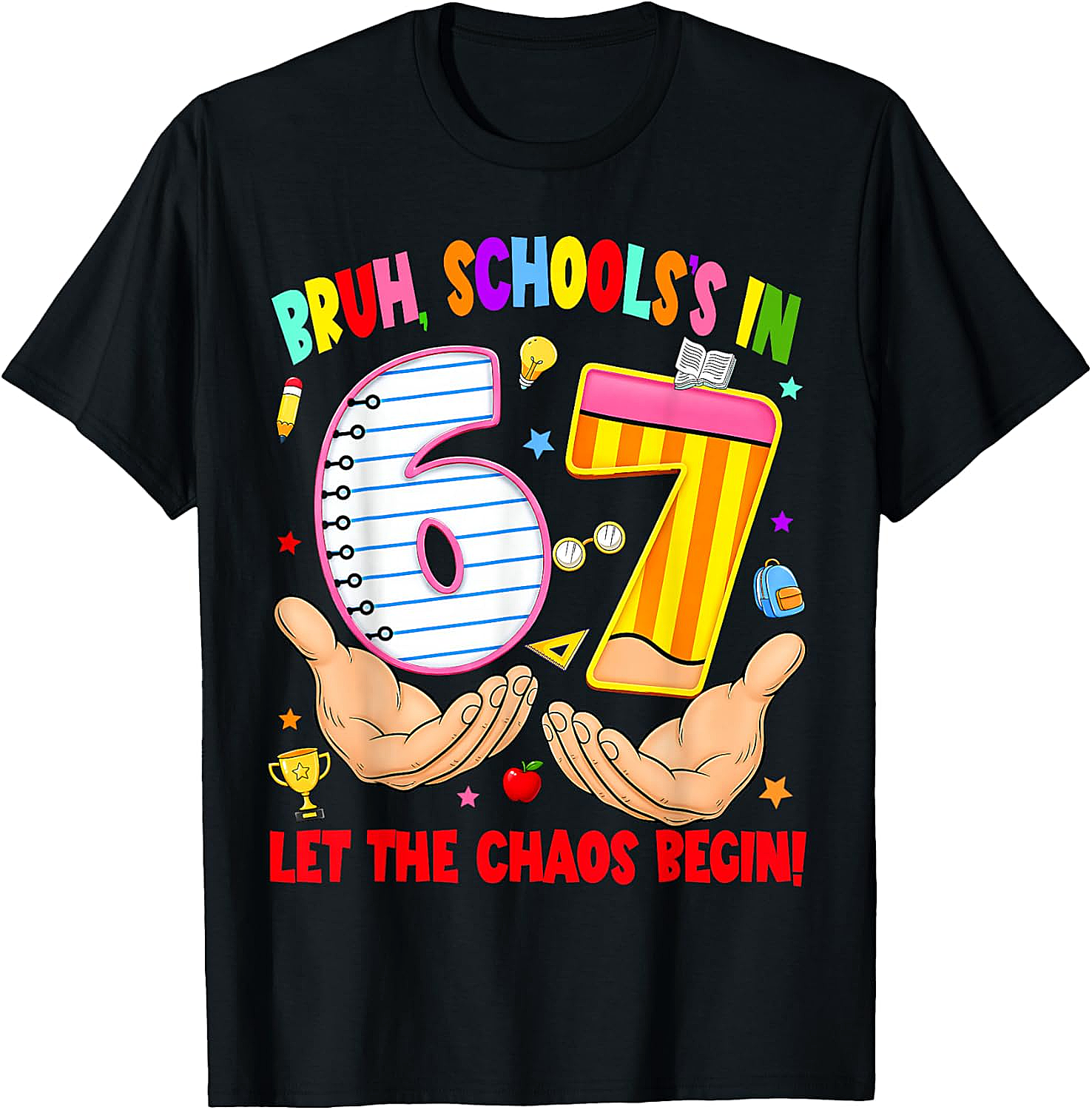 Bruh Schools in Let The Chaos Begin 67 First Day 1st Day Boy T-Shirt