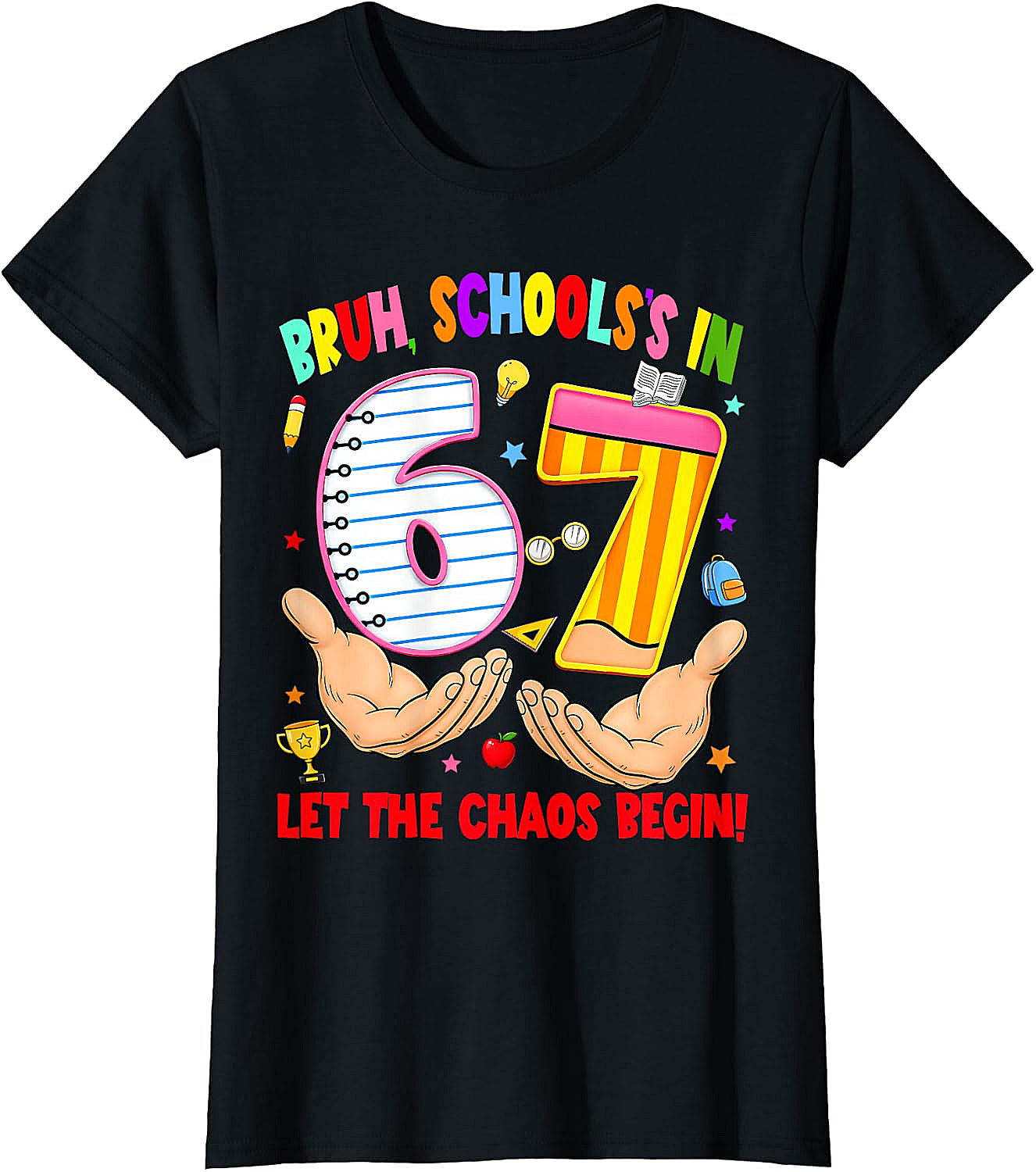 Bruh Schools in Let The Chaos Begin 67 First Day 1st Day Boy T-Shirt