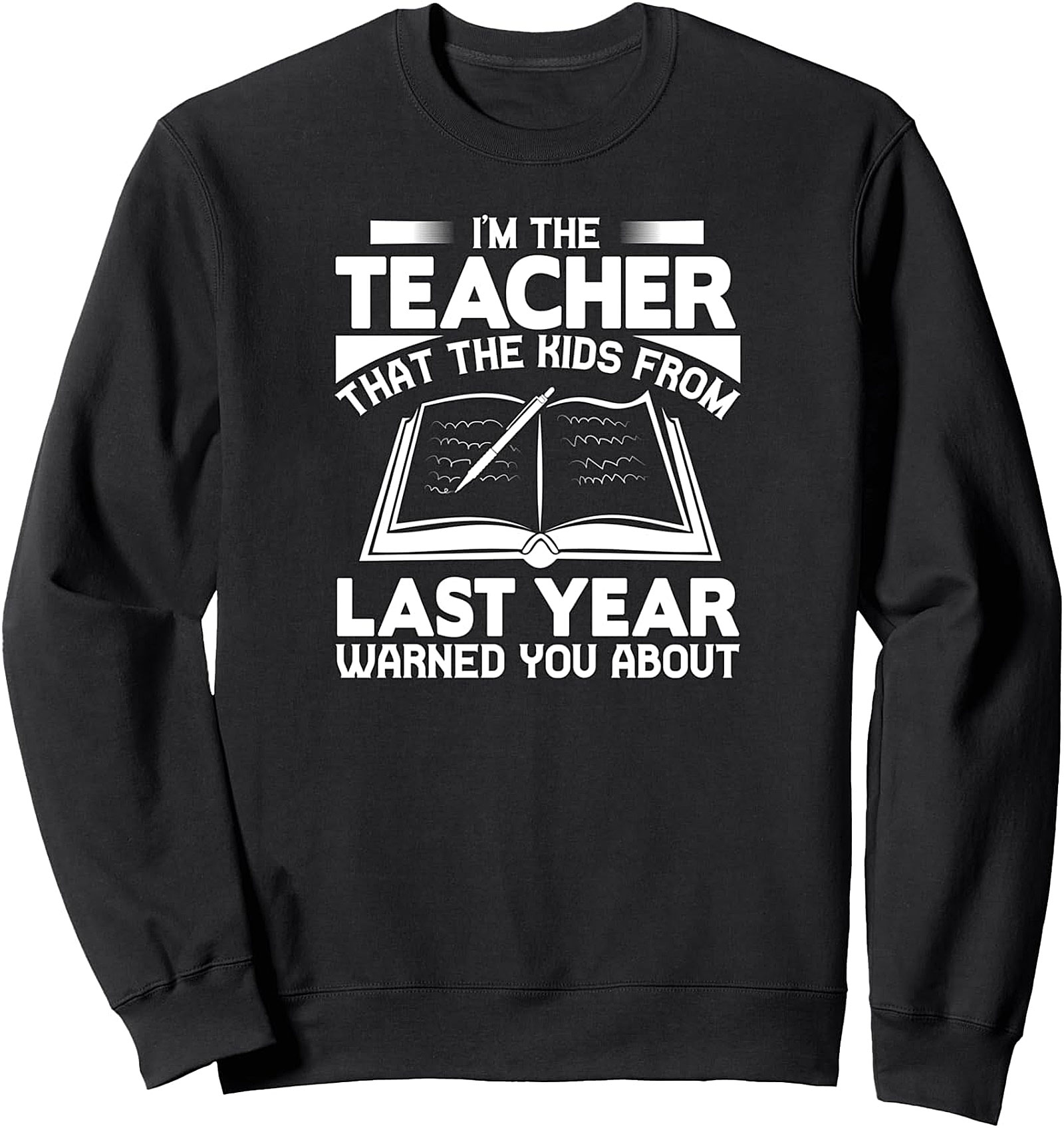 Teacher Warned You About Funny Sweatshirt - Cozy Crewneck