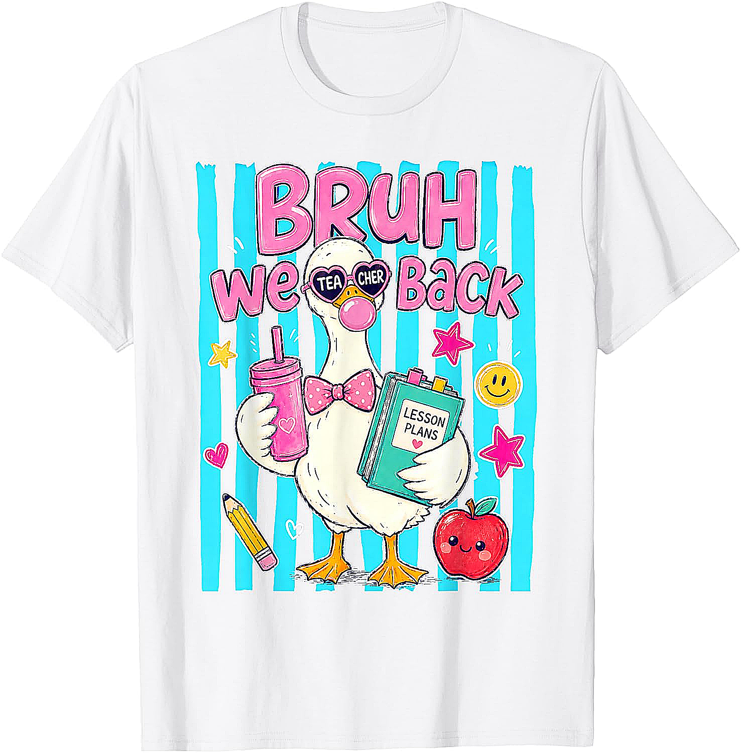 Bruh We Back Teachers Silly Goose Back to School T-Shirt